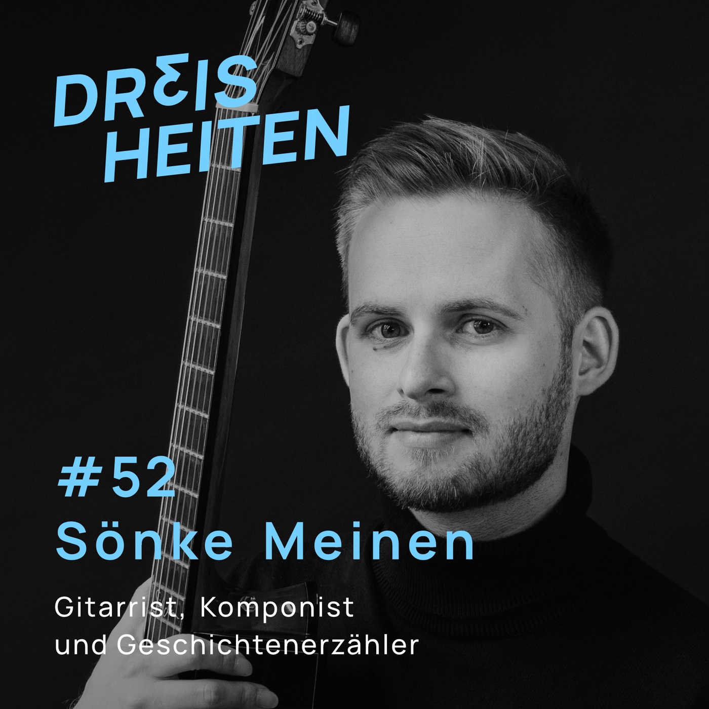 #52 - Sönke Meinen - Gitarrist, Komponist und Geschichtenerzähler - Lebenserfahrung & Weisheiten