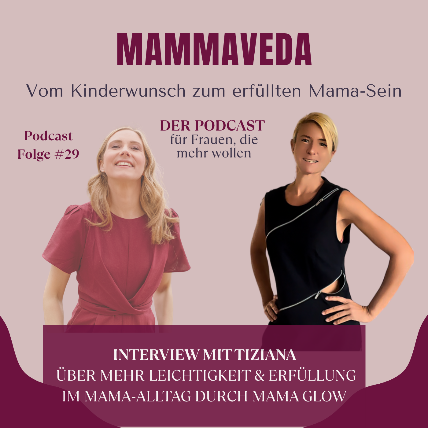 #29 - Interview mit Tiziana: Über mehr Leichtigkeit & Erfüllung im Mama-Alltag  durch Mama Glow