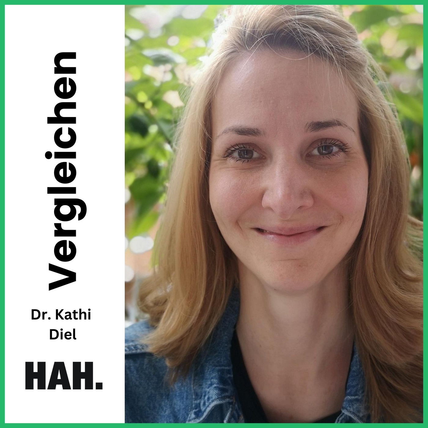 Wieso vergleiche ich mich so viel? – mit Dr. Kathi Diel | HAH #167