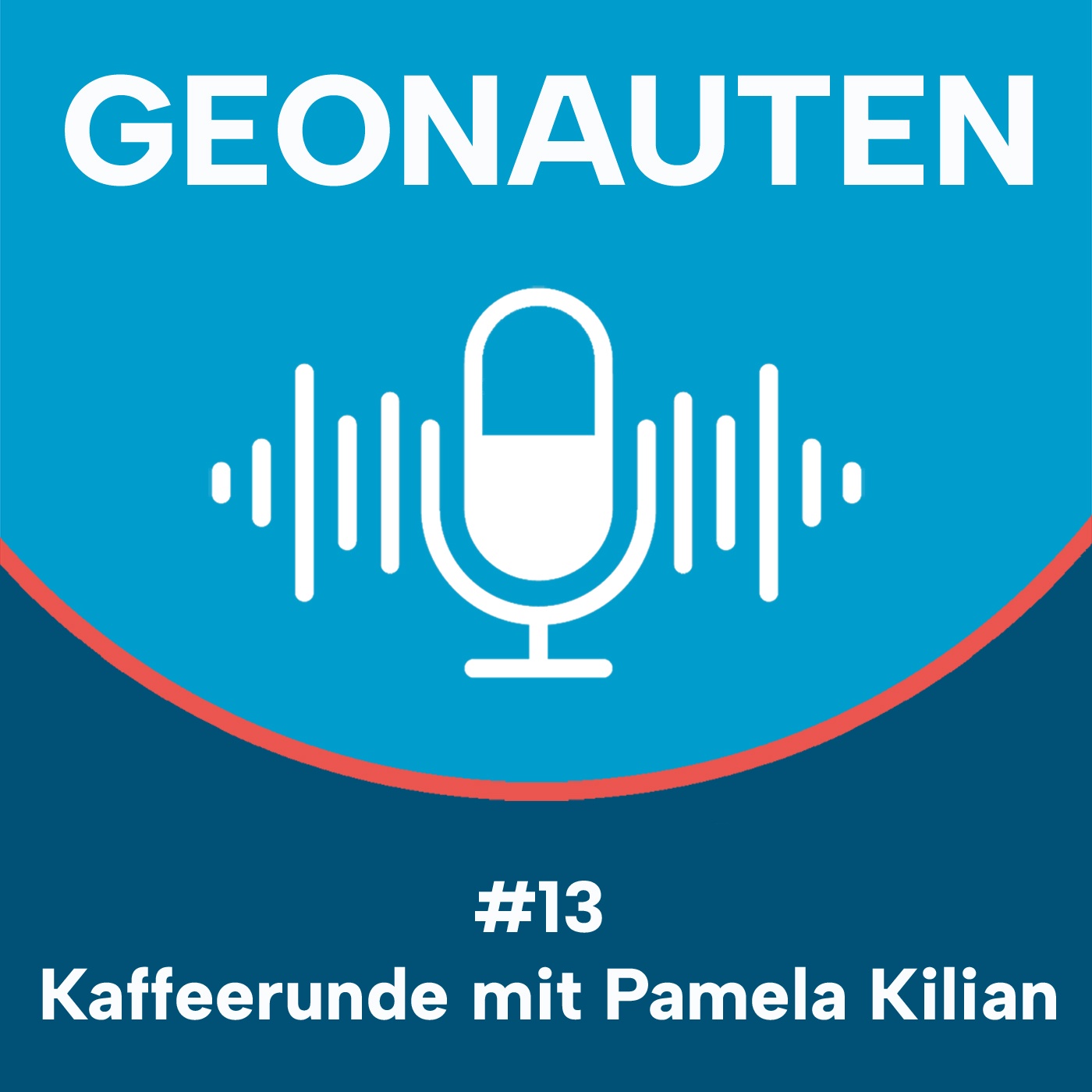 Geonauten #13 - Kaffeerunde mit Pamela Kilian