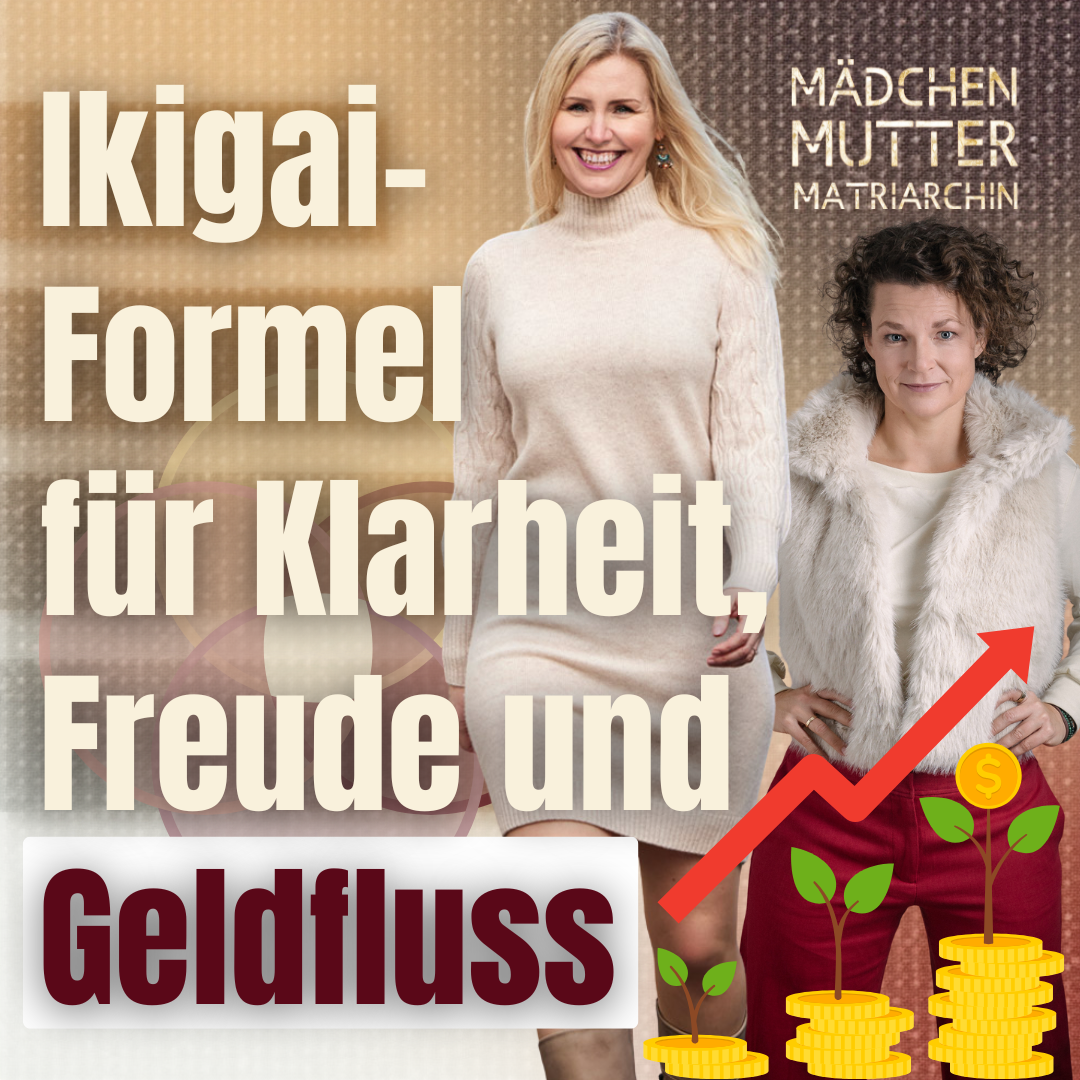 Ikigai für Frauen: Finde deinen Sinn – und verdiene endlich gut damit (ohne dich zu verbiegen)