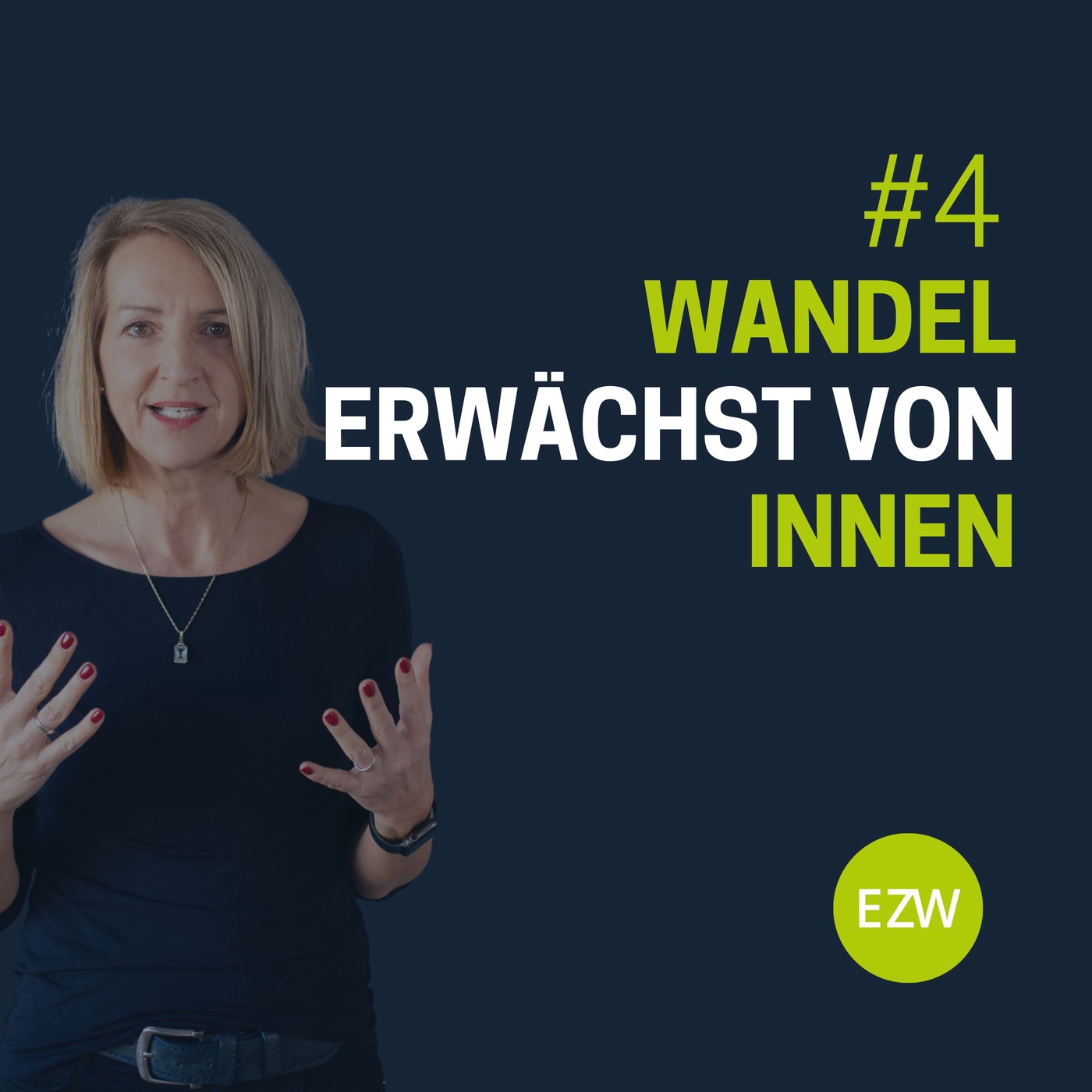 Wandel erwächst von innen