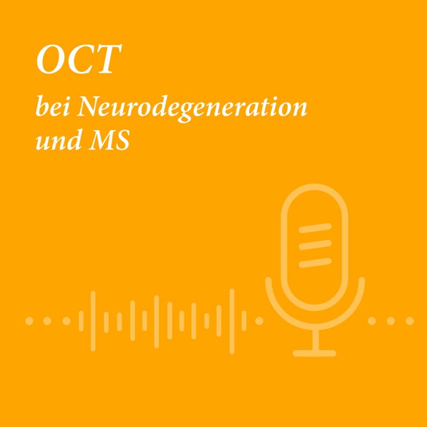 Das OCT bei Neurodegeneration und MS | Roche Nervennahrung Podcast 002