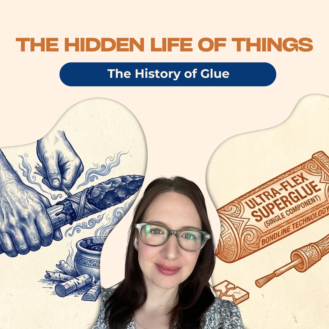 I Guess I'm Stuck on You: The Secret History of Glue - Episode 18