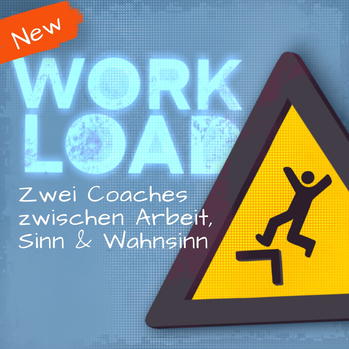 New Workload - Zwei Coaches zwischen Arbeit, Sinn & Wahnsinn