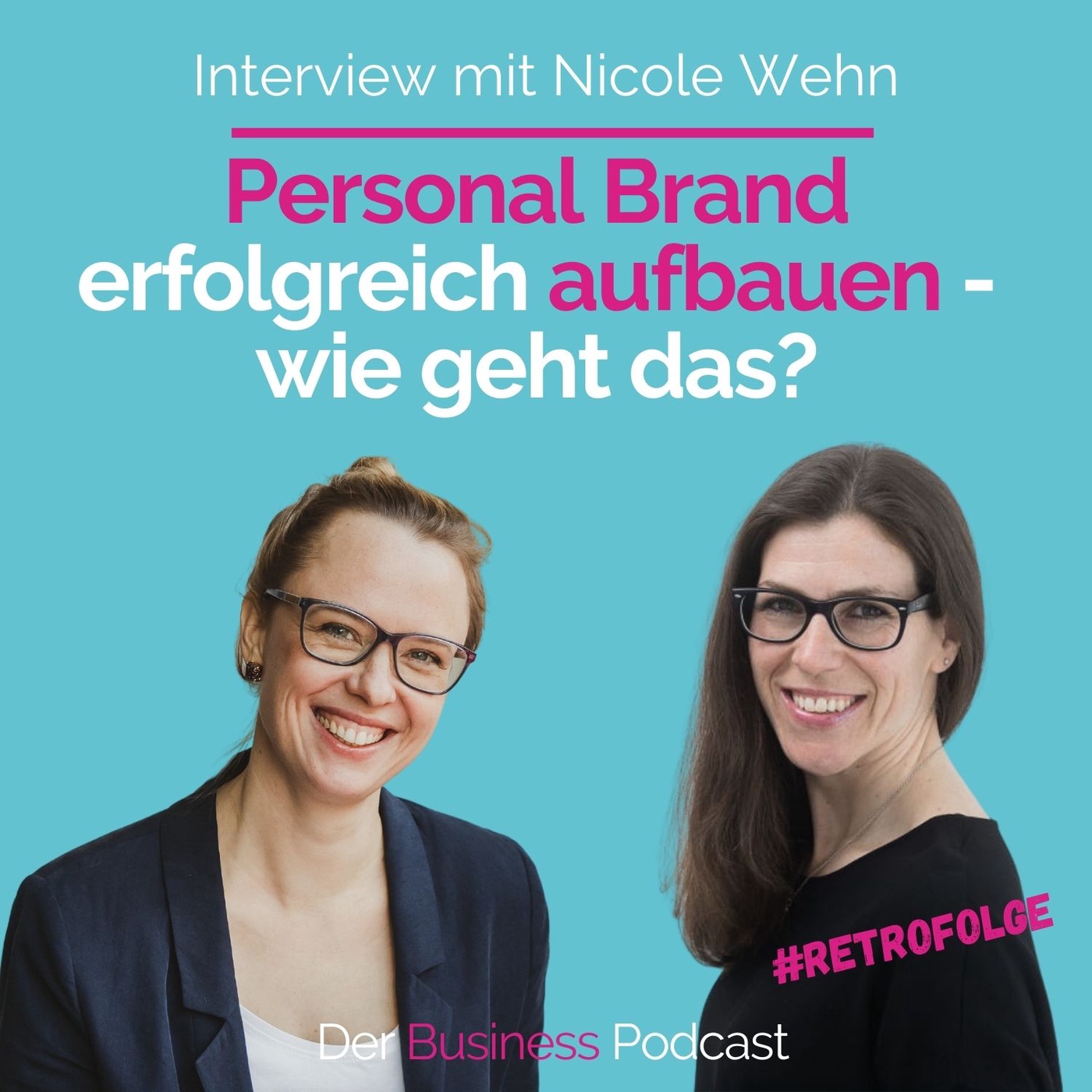 #168 - Tipps um Personal Brand aufzubauen - Interview mit Nicole Wehn