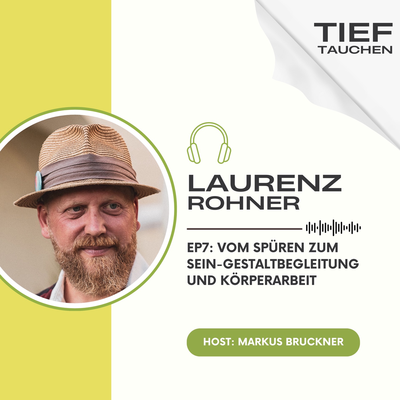 Laurenz Rohner über den Weg vom Spüren zum Sein – Gestaltbegleitung und Körperarbeit - EP7