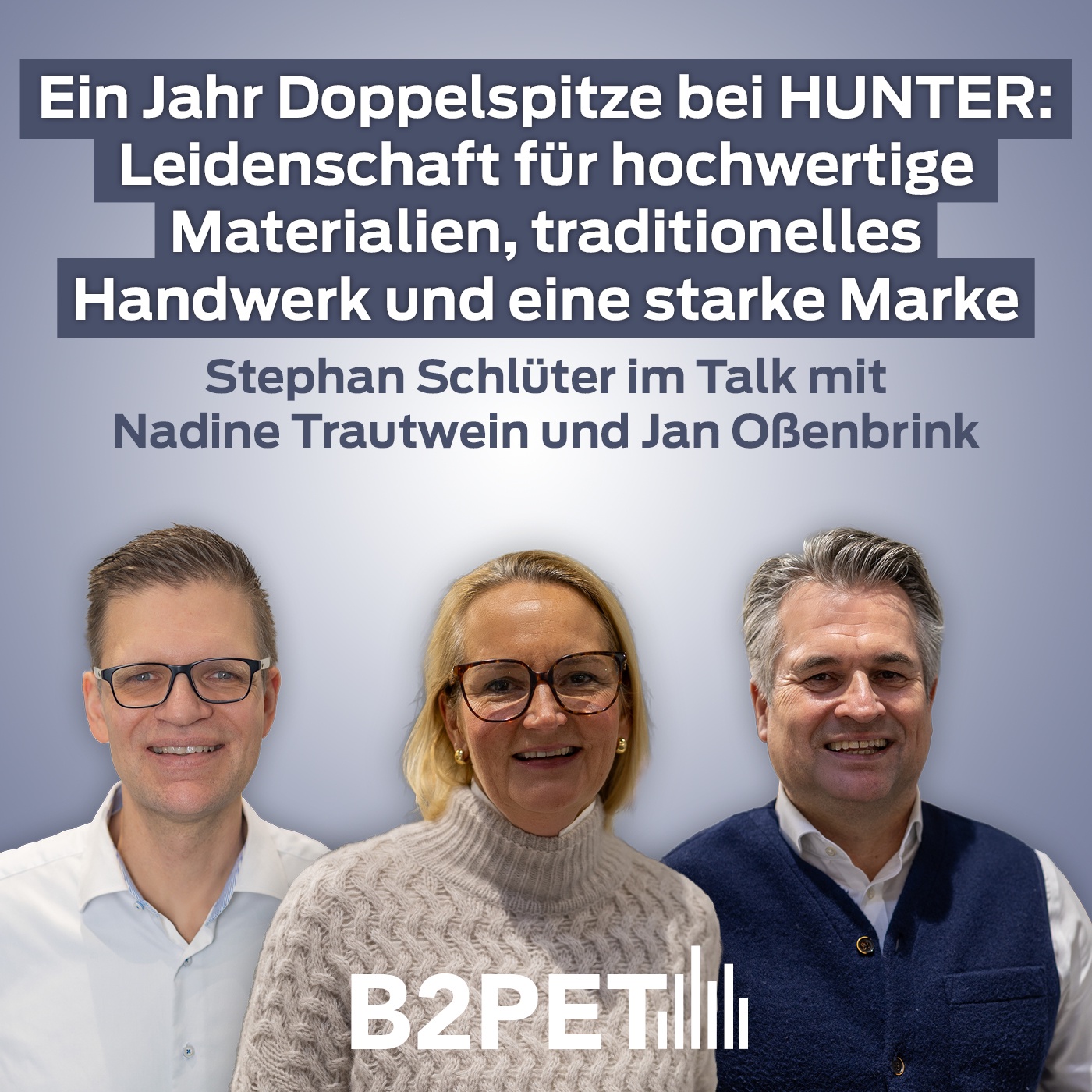 B2PET - Ein Jahr Doppelspitze bei HUNTER