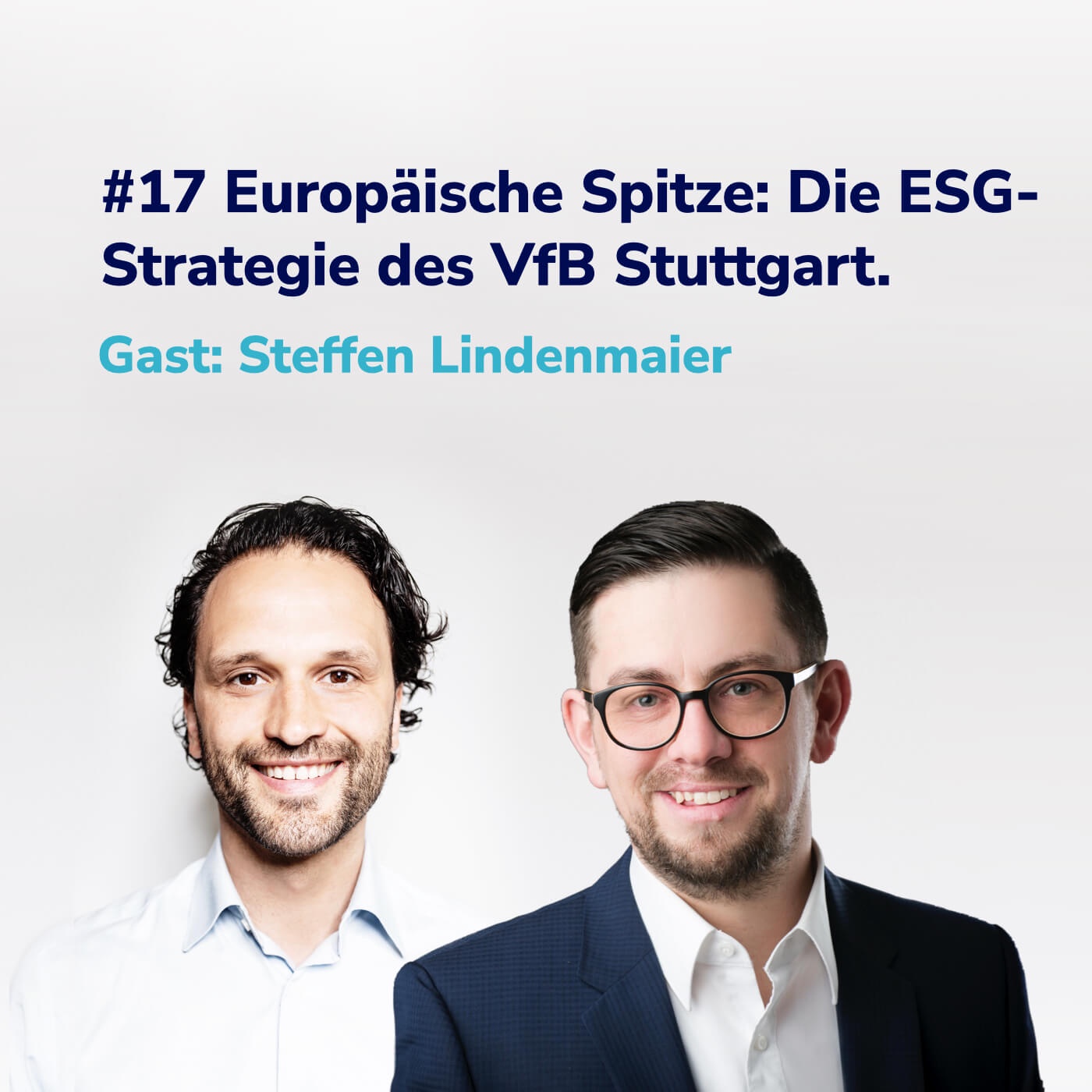 #17 Europäische Spitze: Die ESG-Strategie des VfB Stuttgart I Gast: Steffen Lindenmaier