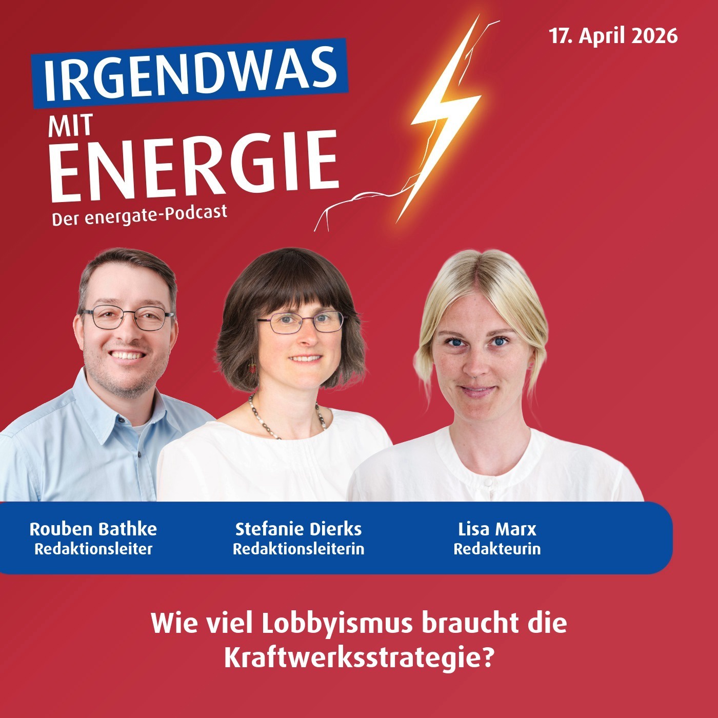 News-Update vom 17. April 2026 - Wie viel Lobbyismus braucht die Kraftwerksstrategie?