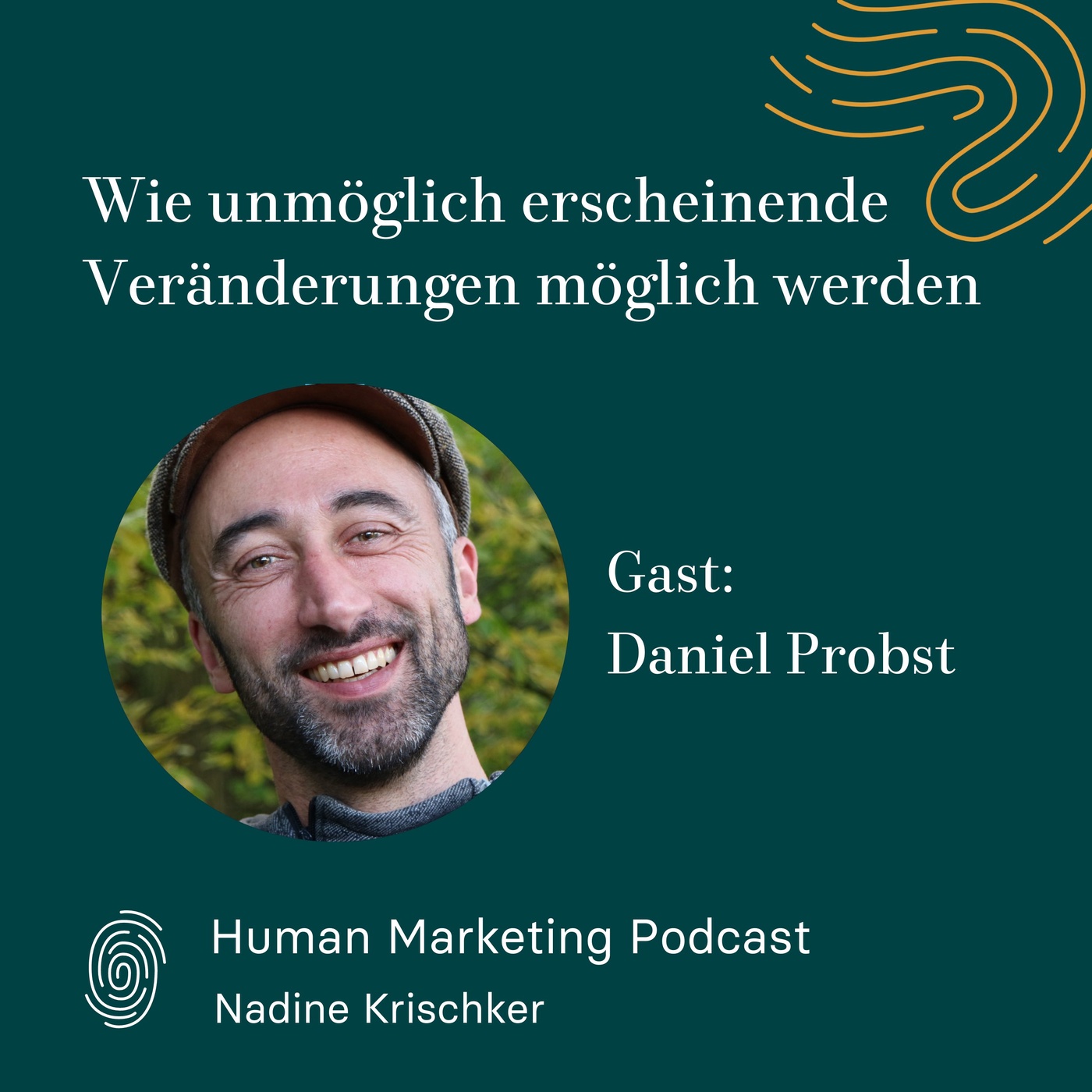 007  -  Wie unmöglich erscheinende Veränderungen möglich werden (Gast: Daniel Probst)