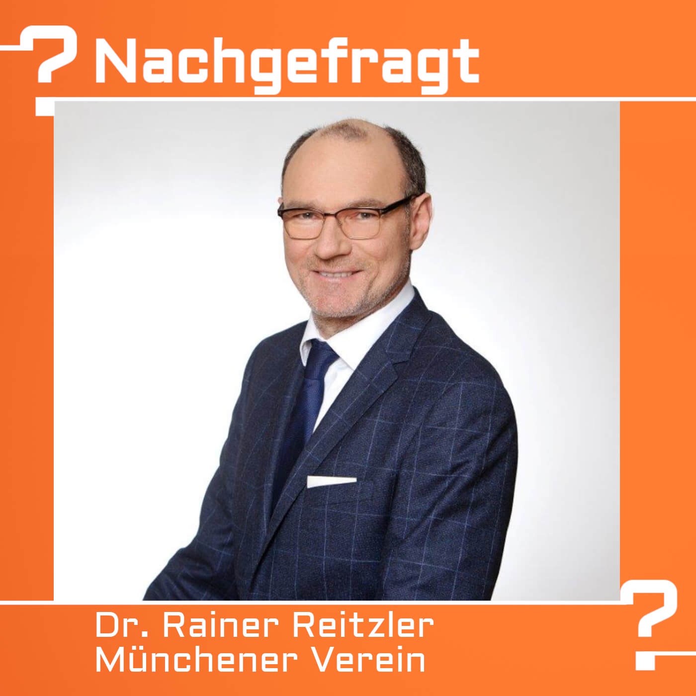 Nachgefragt bei Dr. Rainer Reitzler, CEO Münchener Verein