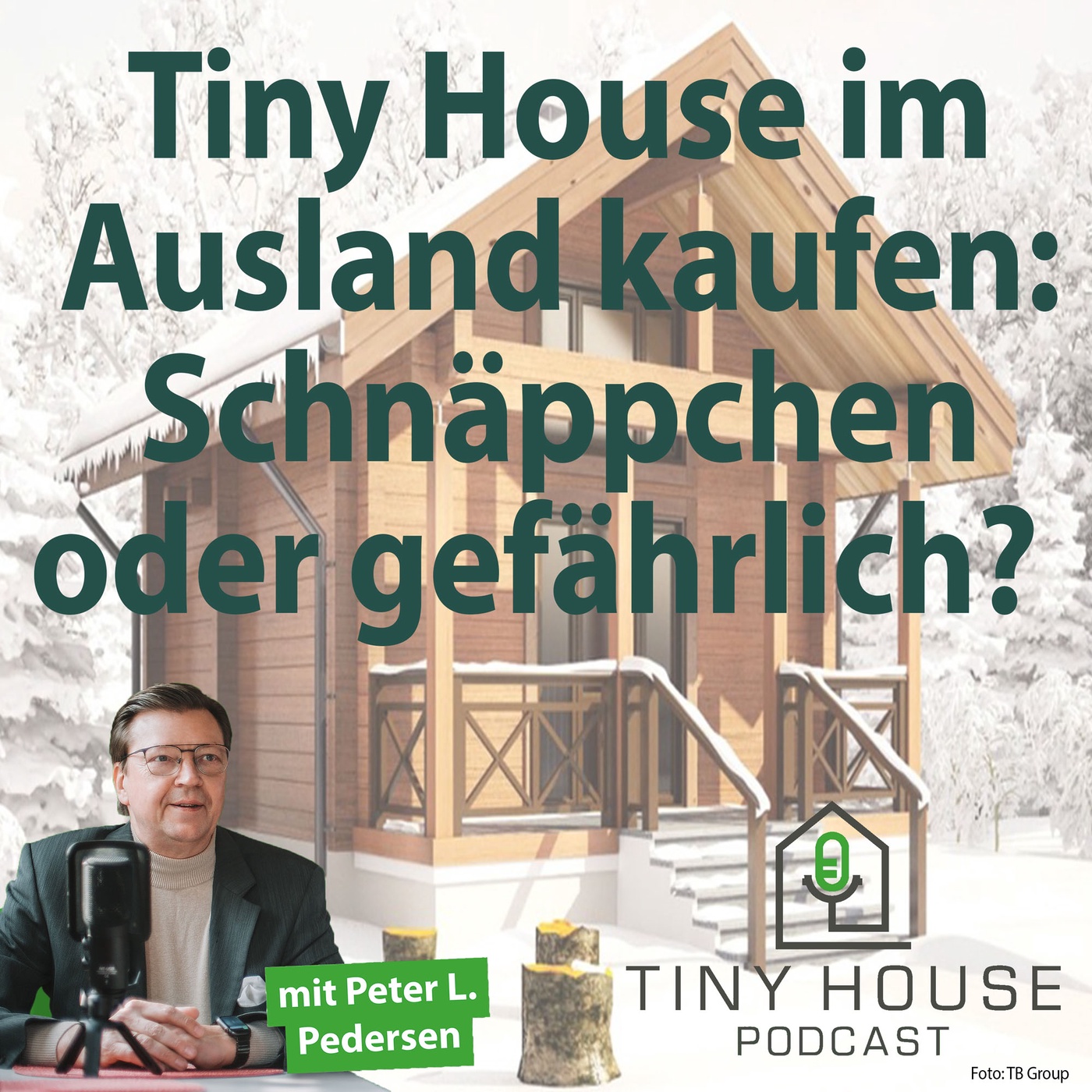 Folge 79: Tiny House im Ausland kaufen - Schnäppchen oder gefährlich?