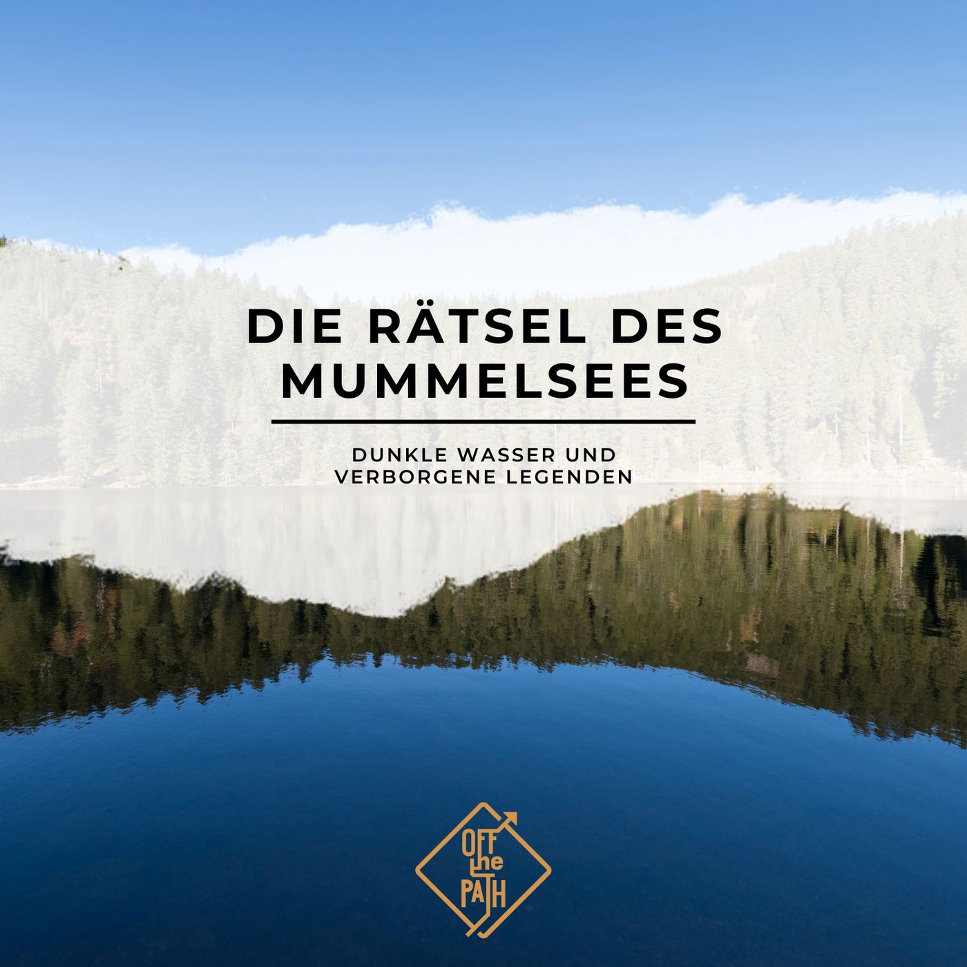 Die Rätsel des Mummelsees - Dunkle Wasser und verborgene Legenden