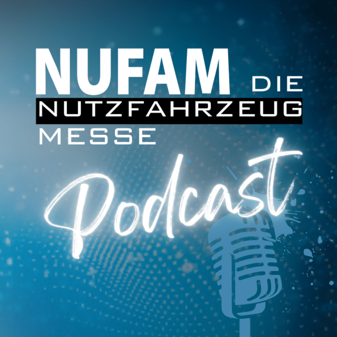 NUFAM – der Nutzfahrzeugpodcast der Messe Karlsruhe