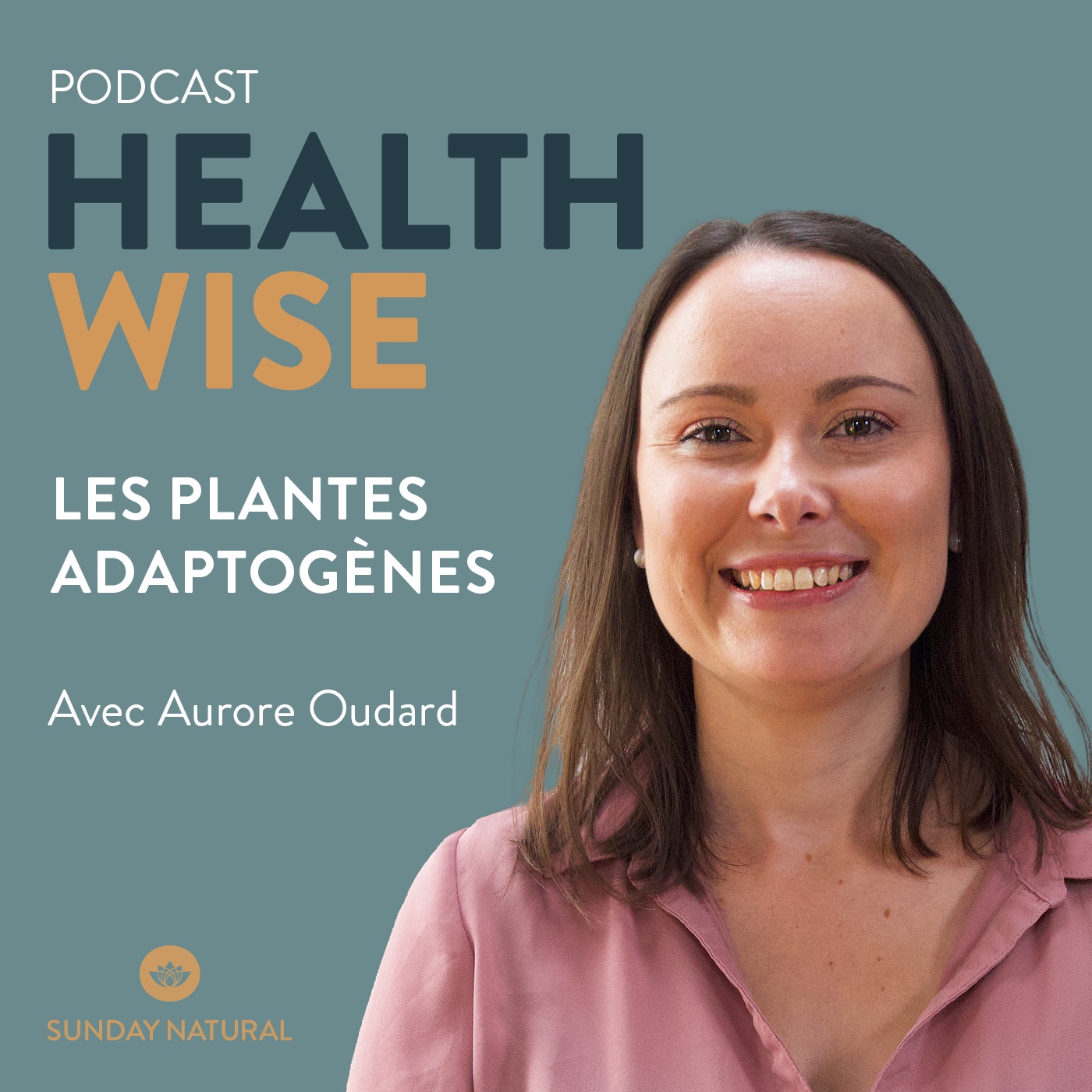 Épisode n°19 - Les plantes adaptogènes - Aurore Oudard