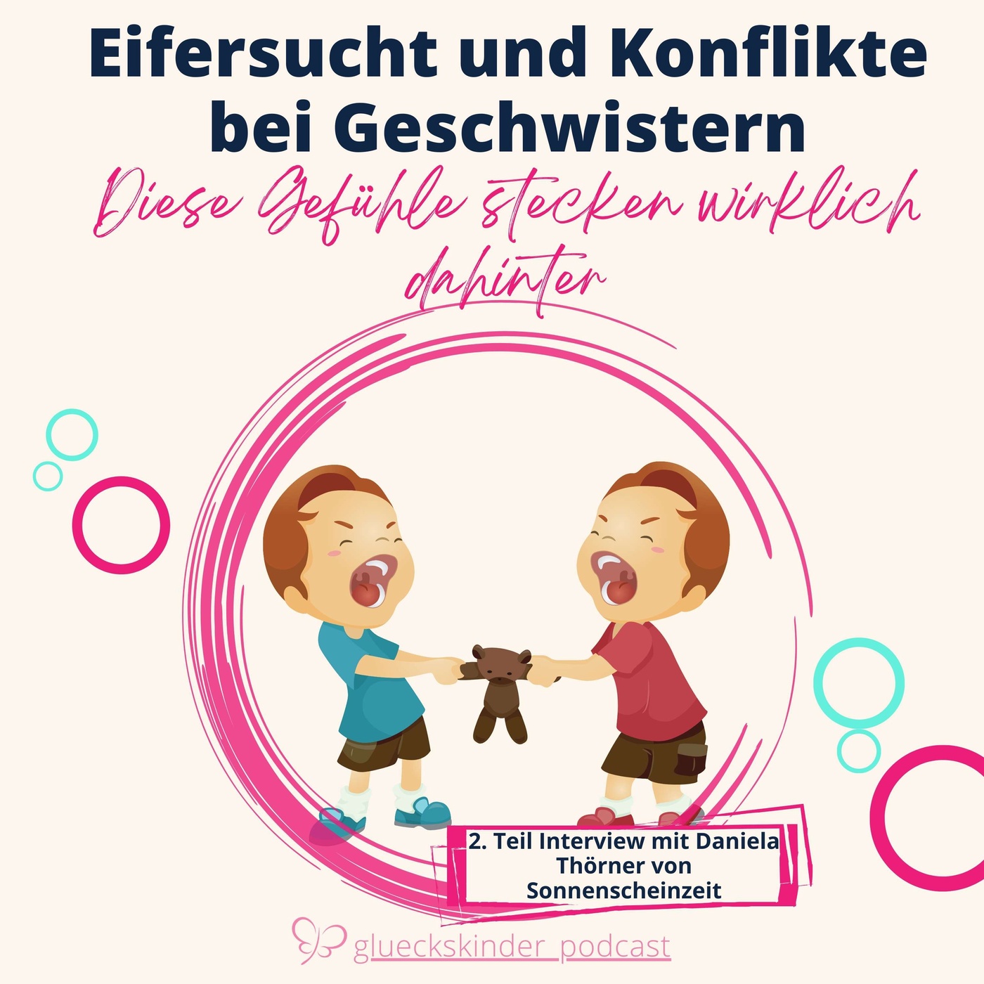 #39 Eifersucht und Konflikte bei Geschwistern bedürfnisorientiert begleiten