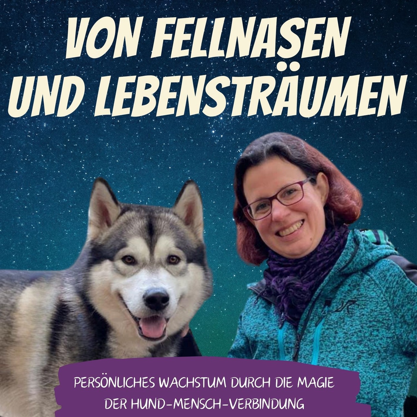 Von Fellnasen und Lebensträumen - Persönliches Wachstum durch die Magie der Hund-Mensch-Verbindung