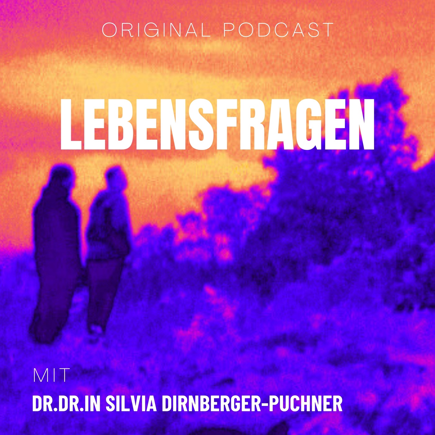 Lebensfragen – mit Dr.Dr.in Silvia Dirnberger-Puchner