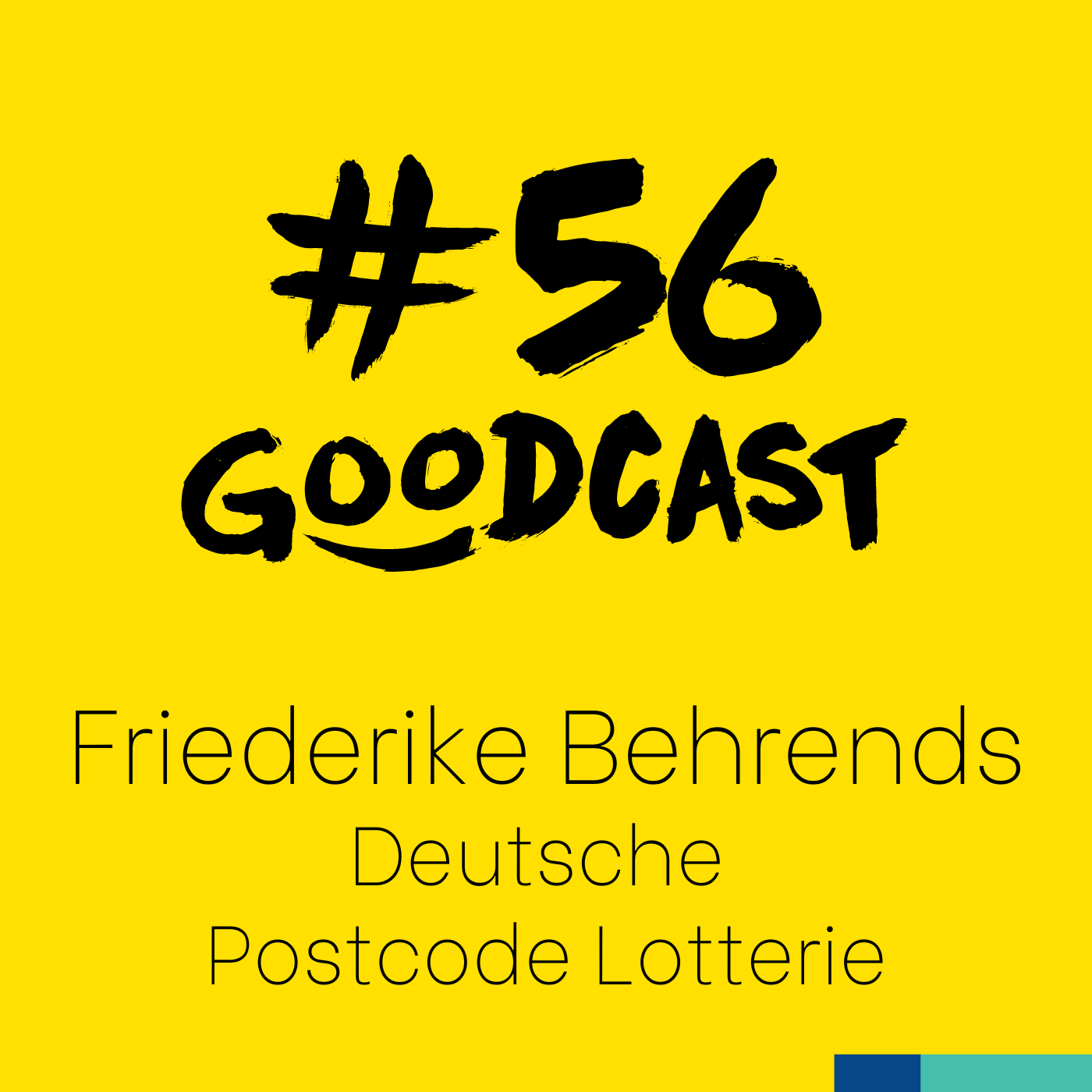 #56 CEO Friederike Behrends von der Deutschen Postcode Lotterie - Glücksritter für eine bessere Welt