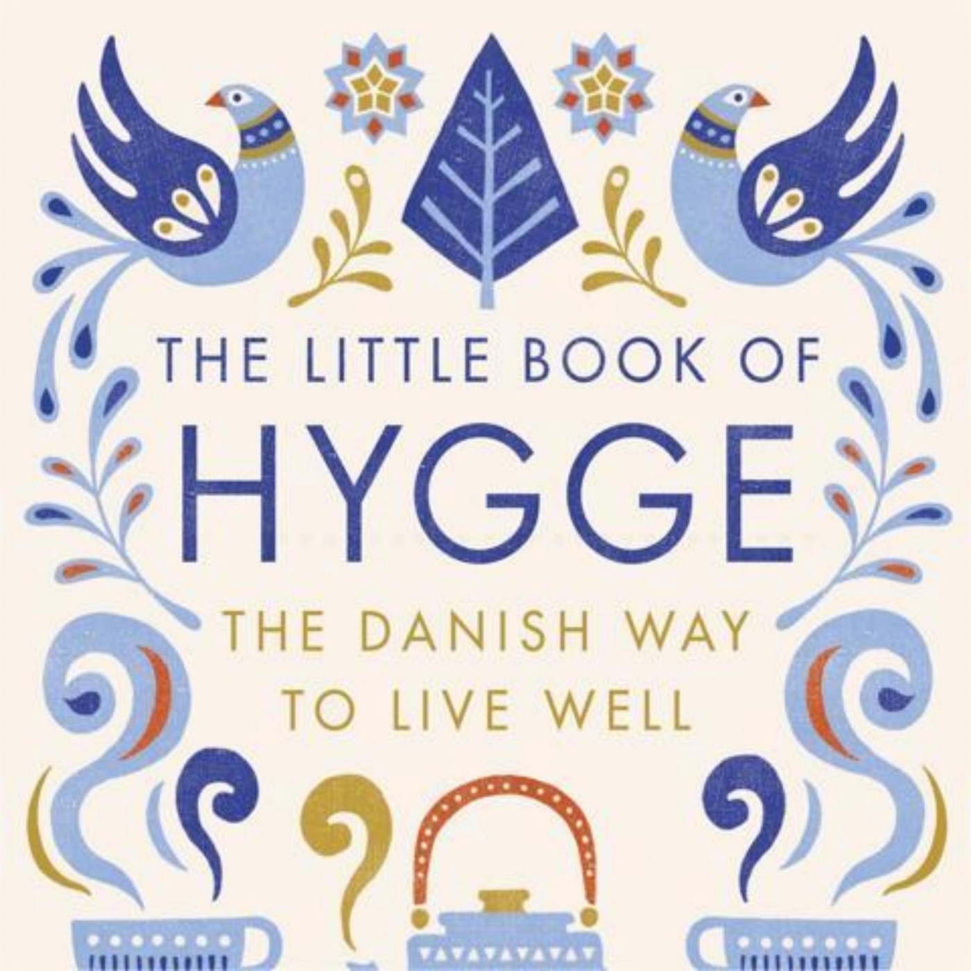 The Little Book of Hygge: A Cozy Living Guide