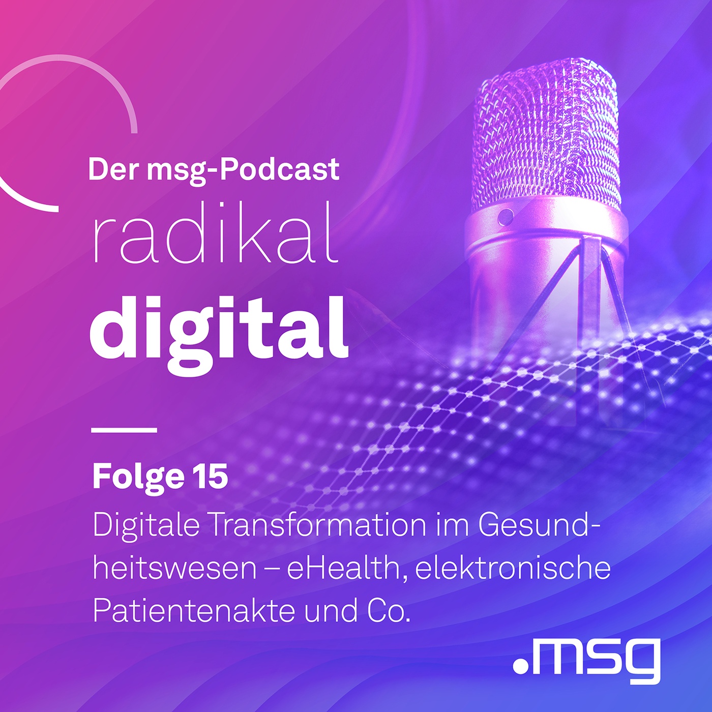 Folge 15: Digitale Transformation im Gesundheitswesen – eHealth, elektronische Patientenakte und Co.