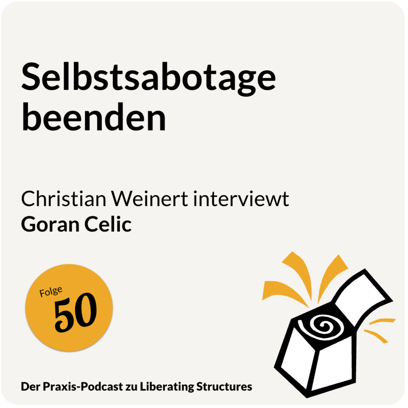 Selbstsabotage beenden - Liberating Structures im Vertrieb