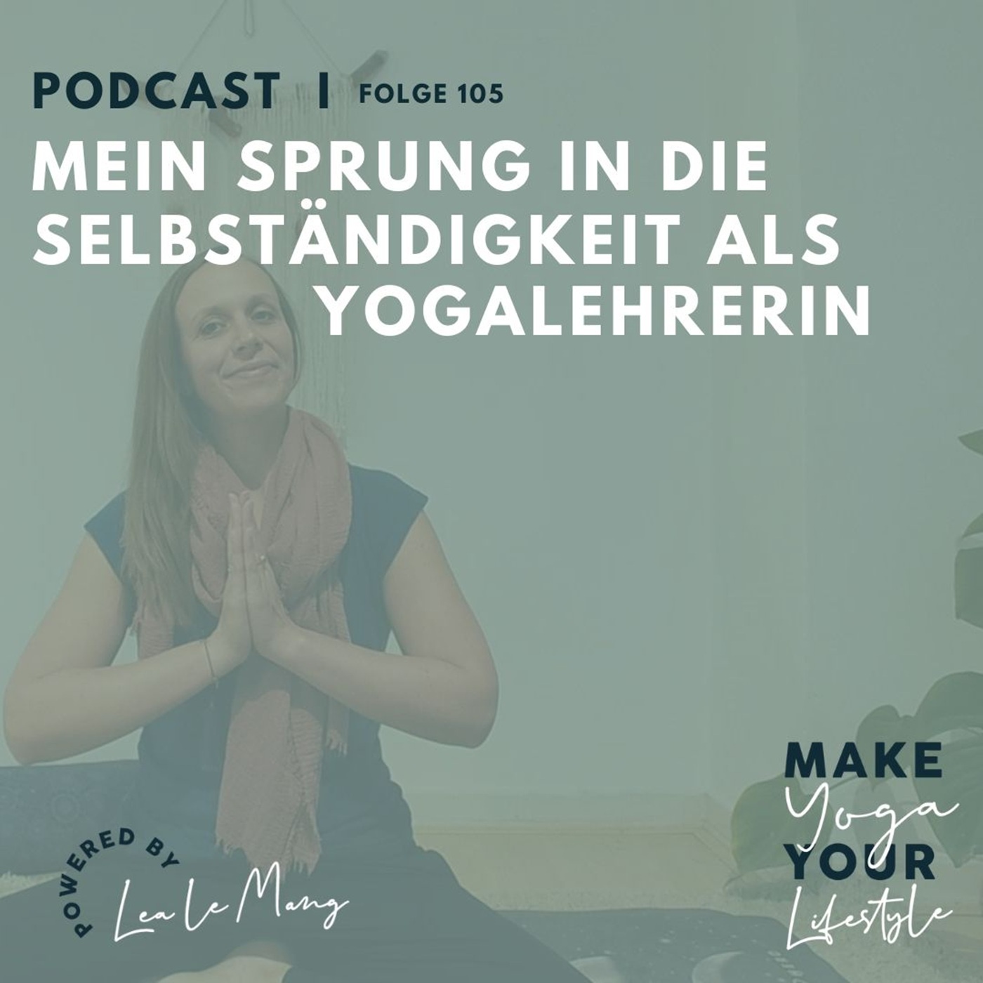 105 - Mein Sprung in die Selbständigkeit als Yogalehrerin