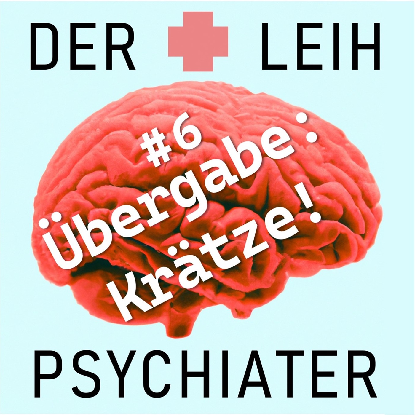 #6 Übergabe: Krätze!