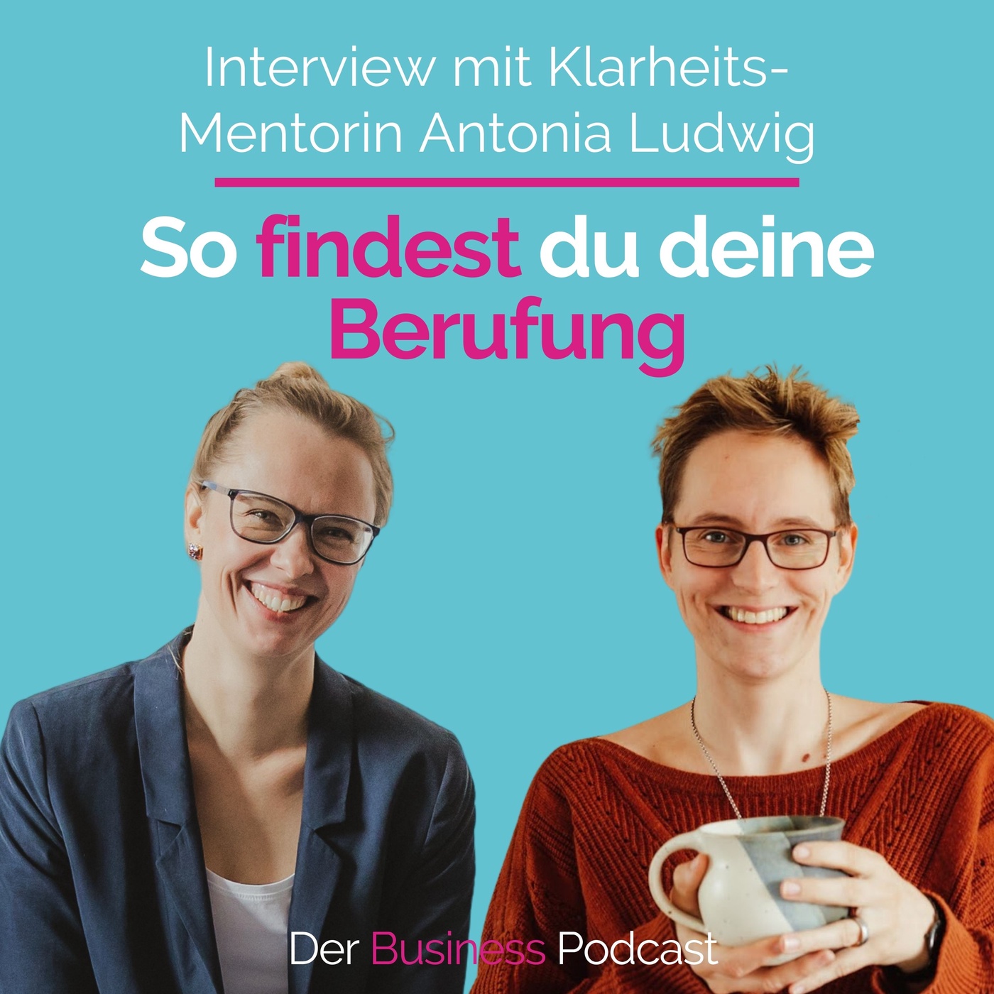 #159 - So findest du deine Berufung – Interview mit Klarheits-Mentorin Antonia Ludwig