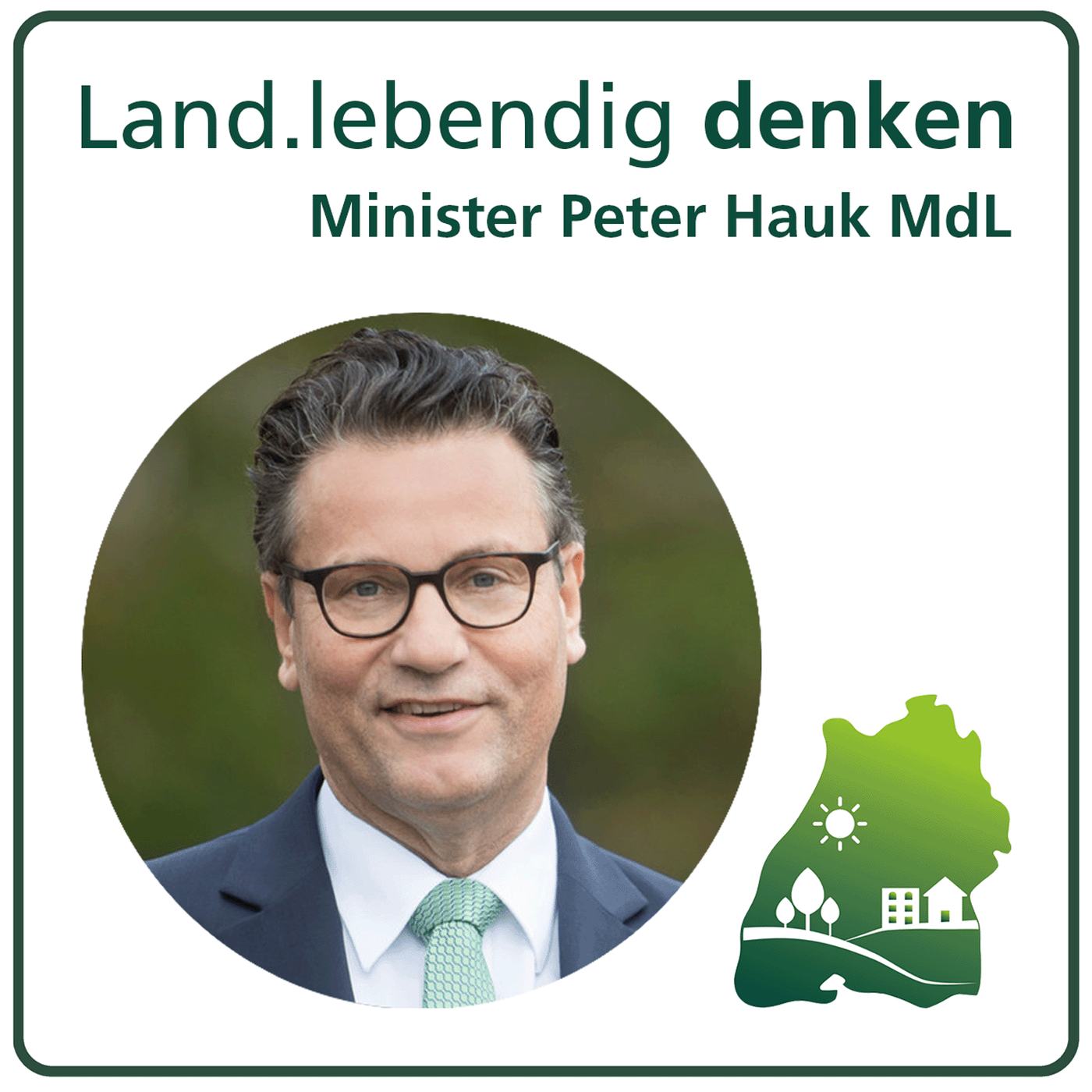 Minister Peter Hauk MdL über die Ländlichen Räume in Baden-Württemberg