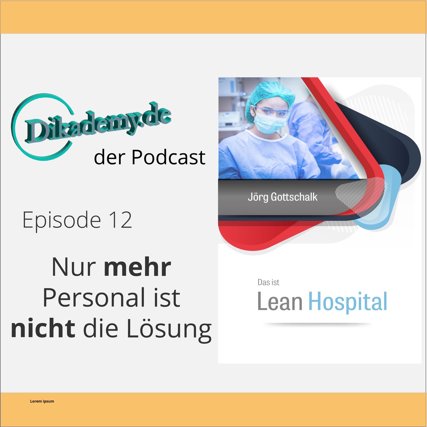 Episode 12: Nur mehr Personal ist auch nicht die Lösung