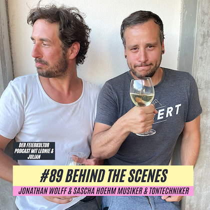 #89 - Behind The Scenes: Jonathan Wolff und Sascha Höhm