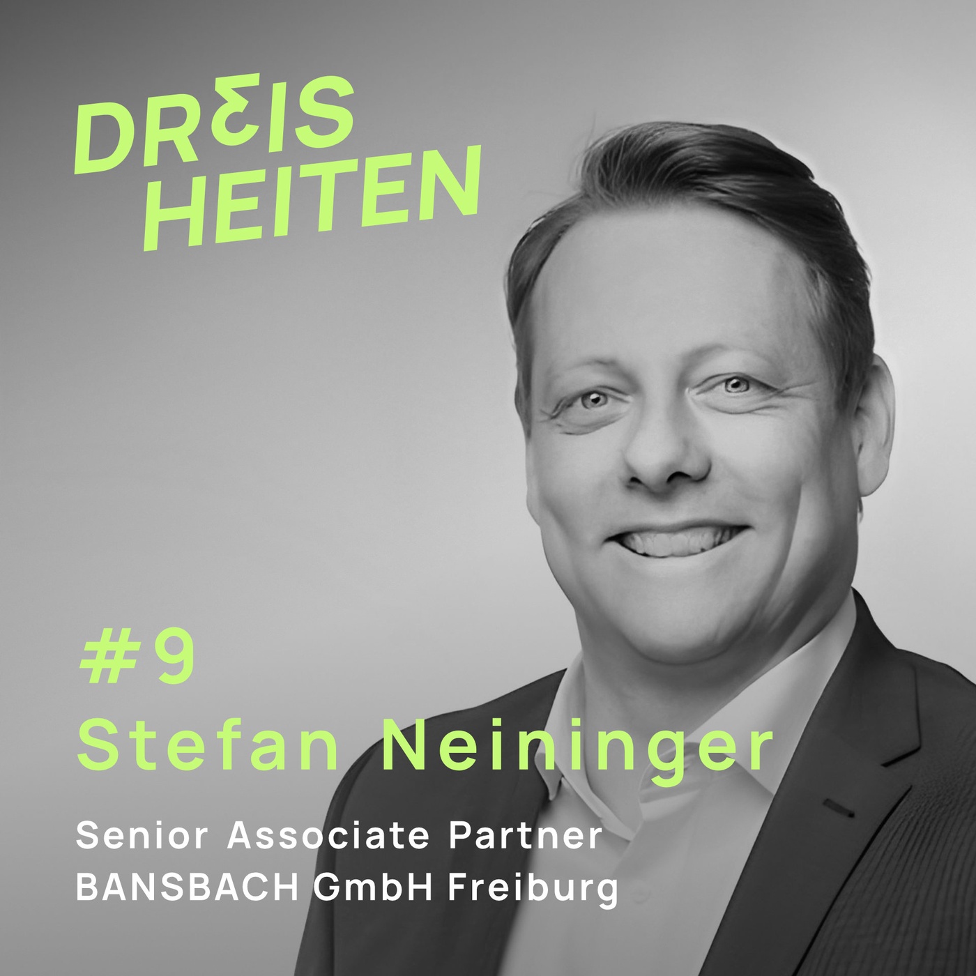 #9 - Stefan Neininger - Senior Associate Partner BANSBACH GmbH Freiburg