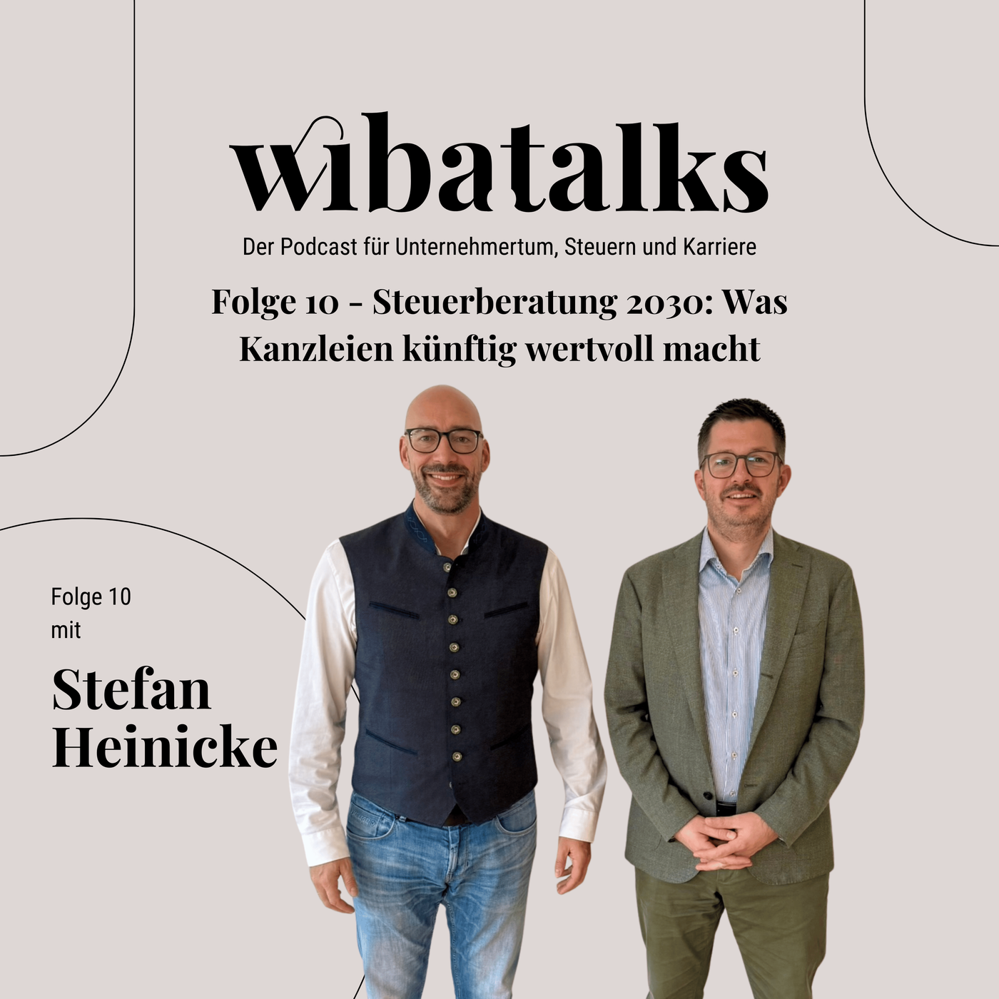 Folge 10 - Steuerberatung 2030: Was Kanzleien künftig wertvoll macht 🎙️