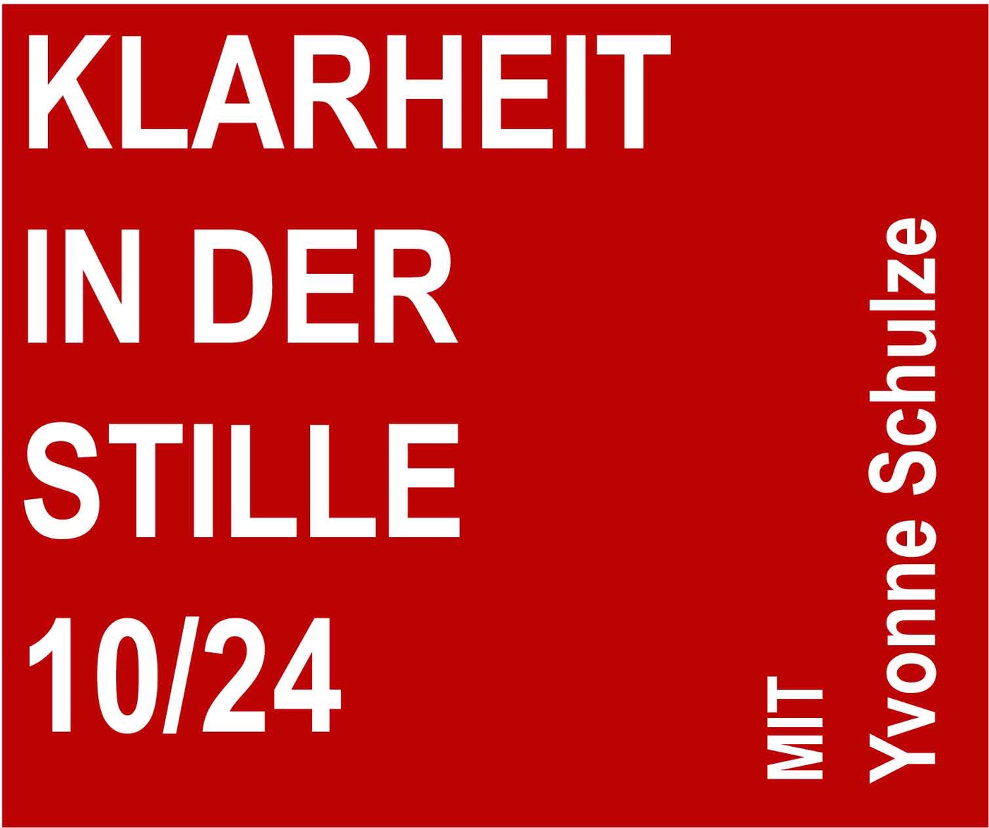 10_24 Klarheit in der Stille mit Yvonne Schulze