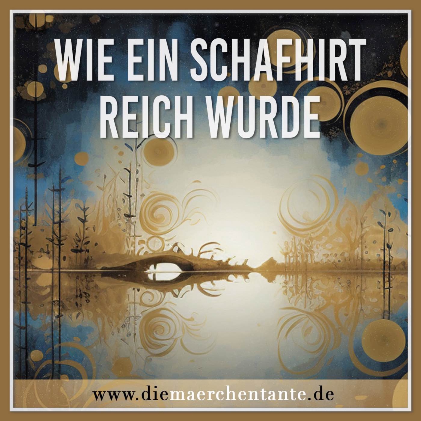 Wie ein Schafhirt reich wurde