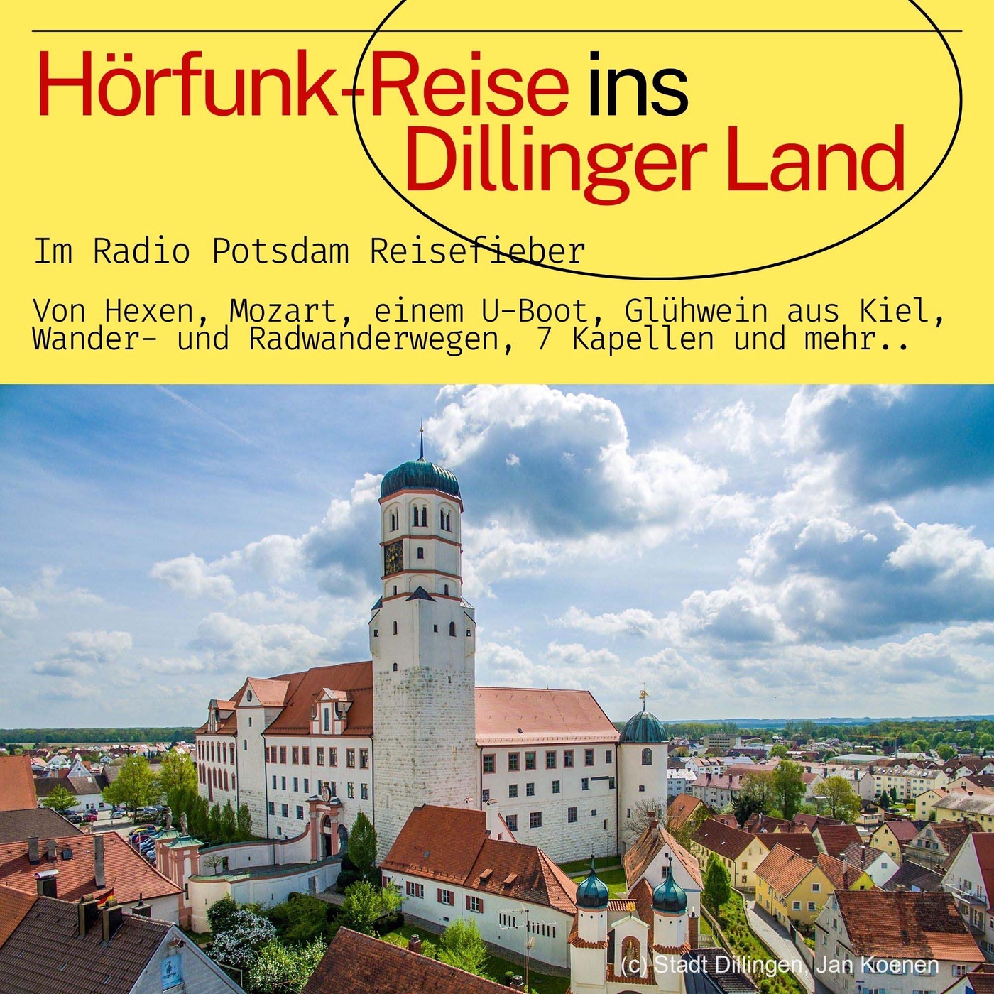 #92 Dillinger Land - eine Hörfunk Reise mit dem Radio Potsdam Reisefieber