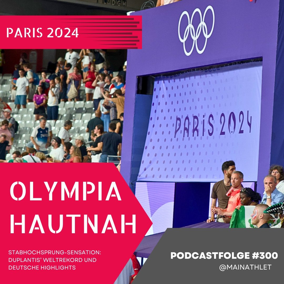 Ep.300 – Olympische Spiele 2024 - Stabhochsprung-Sensation: Duplantis’ Weltrekord und deutsche Highlights