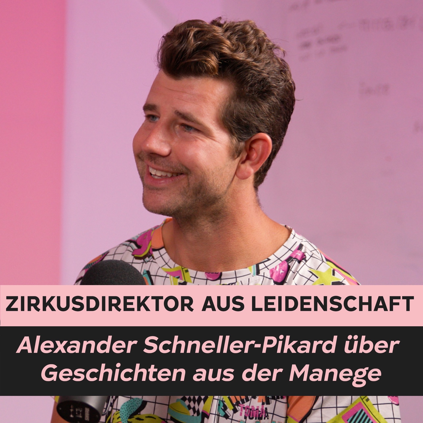 Zirkusdirektor aus Leidenschaft - Alexander Schneller-Pikard über Geschichten aus der Manege