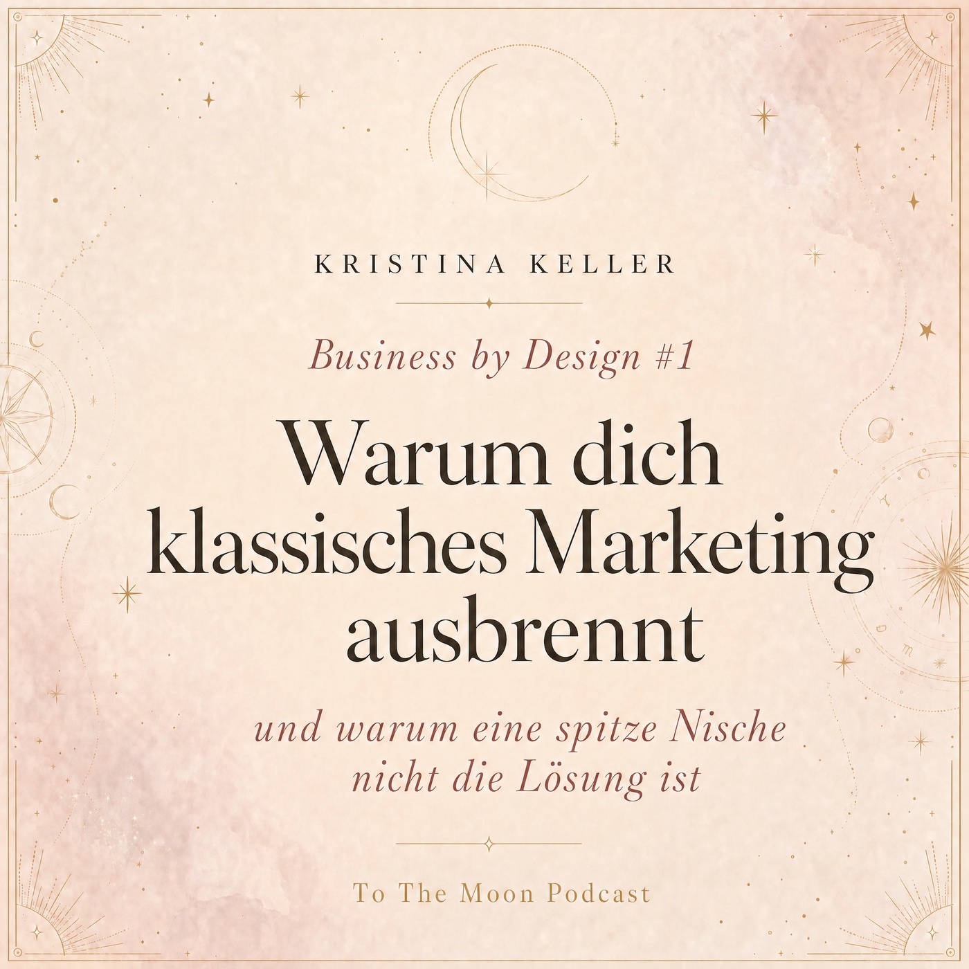 Business by Design #1: Warum dich klassisches Marketing ausbrennt (und warum eine spitze Nische nicht die Lösung ist)