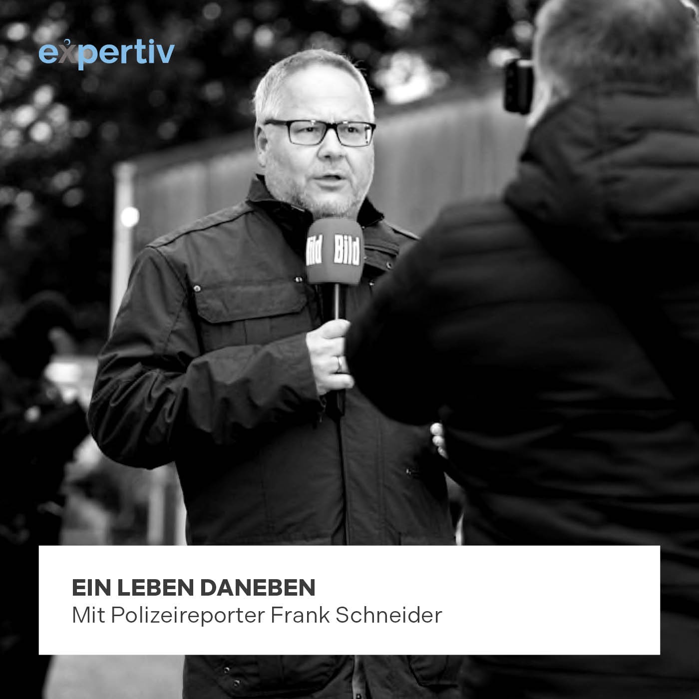 EIN LEBEN DANEBEN (mit Polizeireporter Frank Schneider)