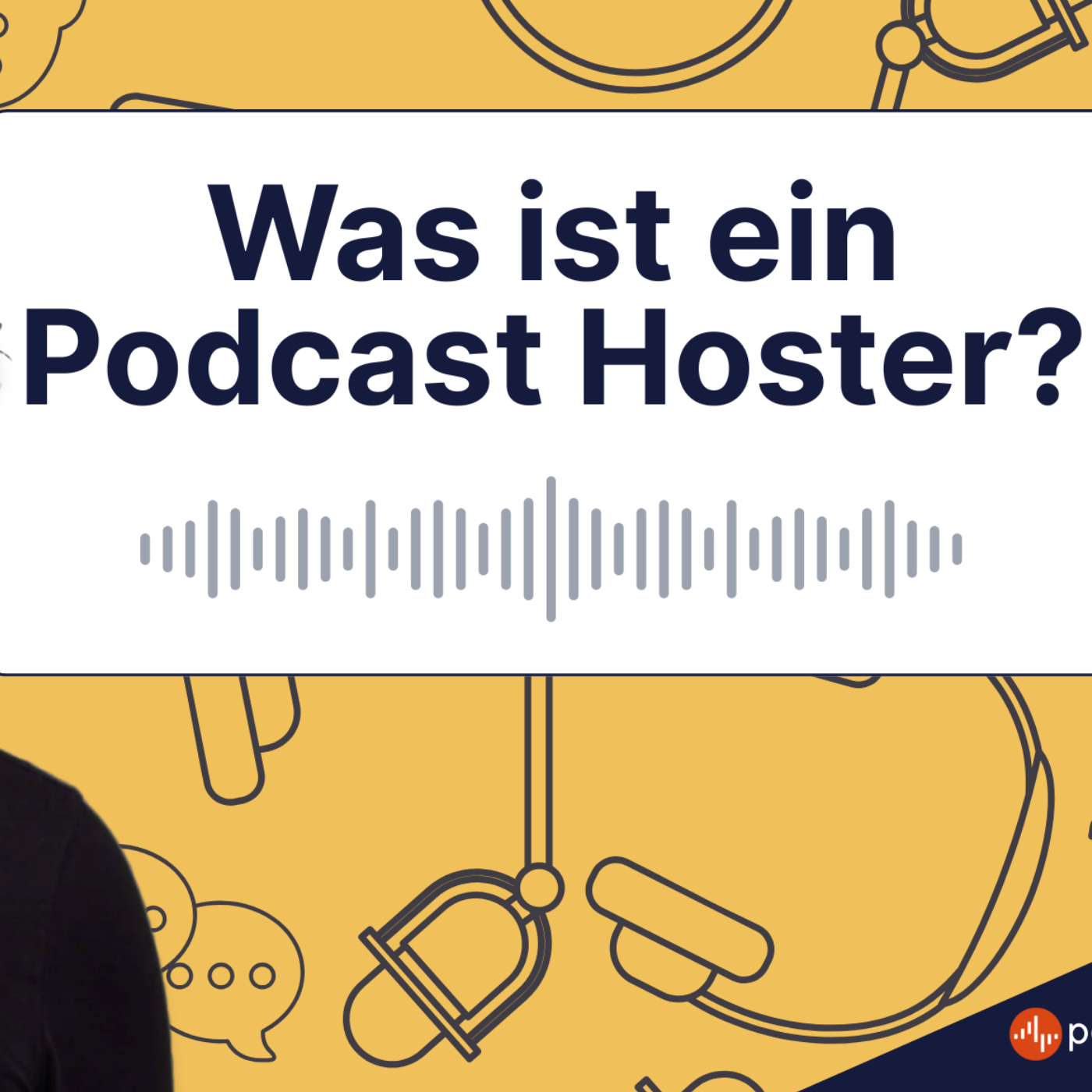 Was ist ein Podcast Hoster und warum brauche ich einen?