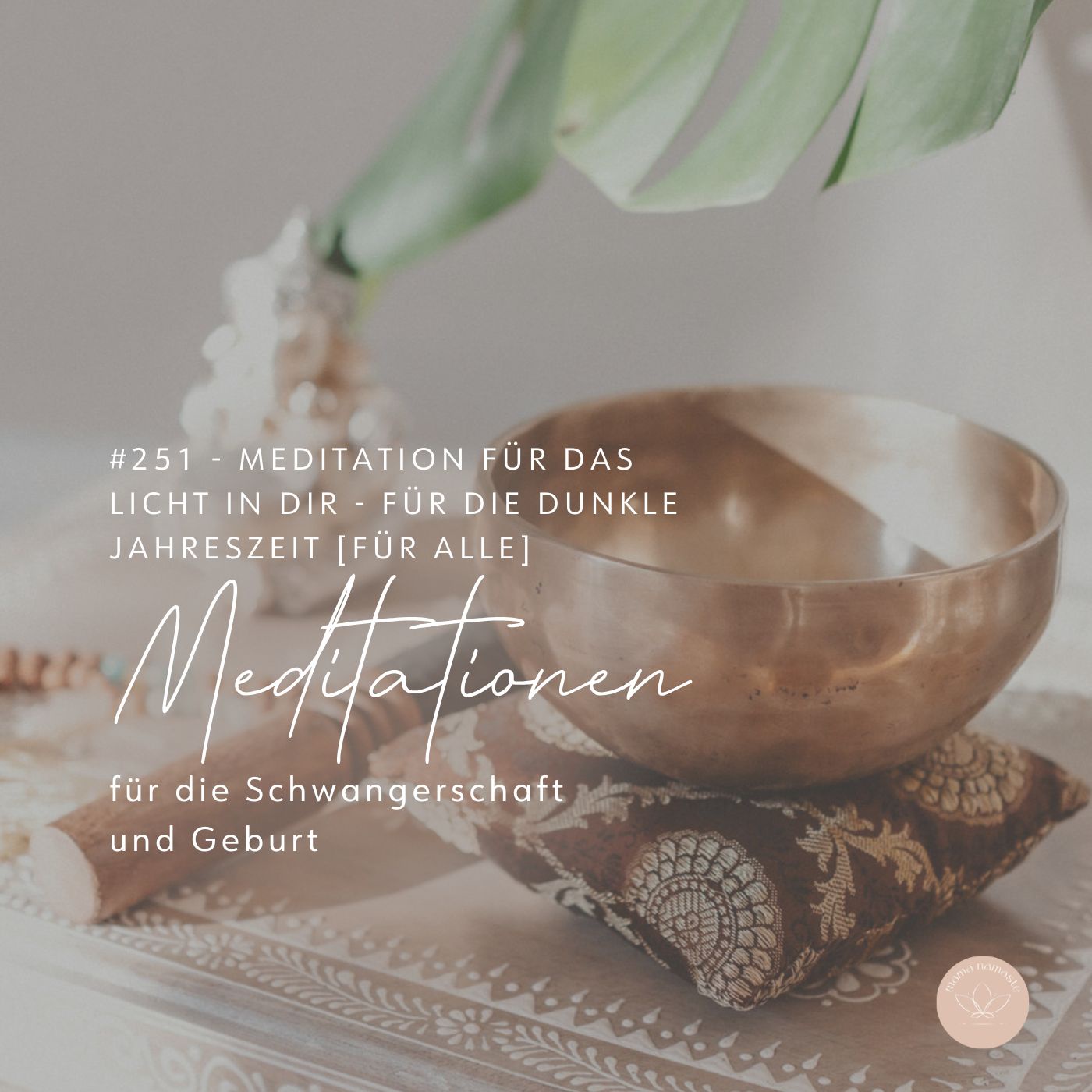 #251 - Meditation für das Licht in dir - Für die dunkle Jahreszeit