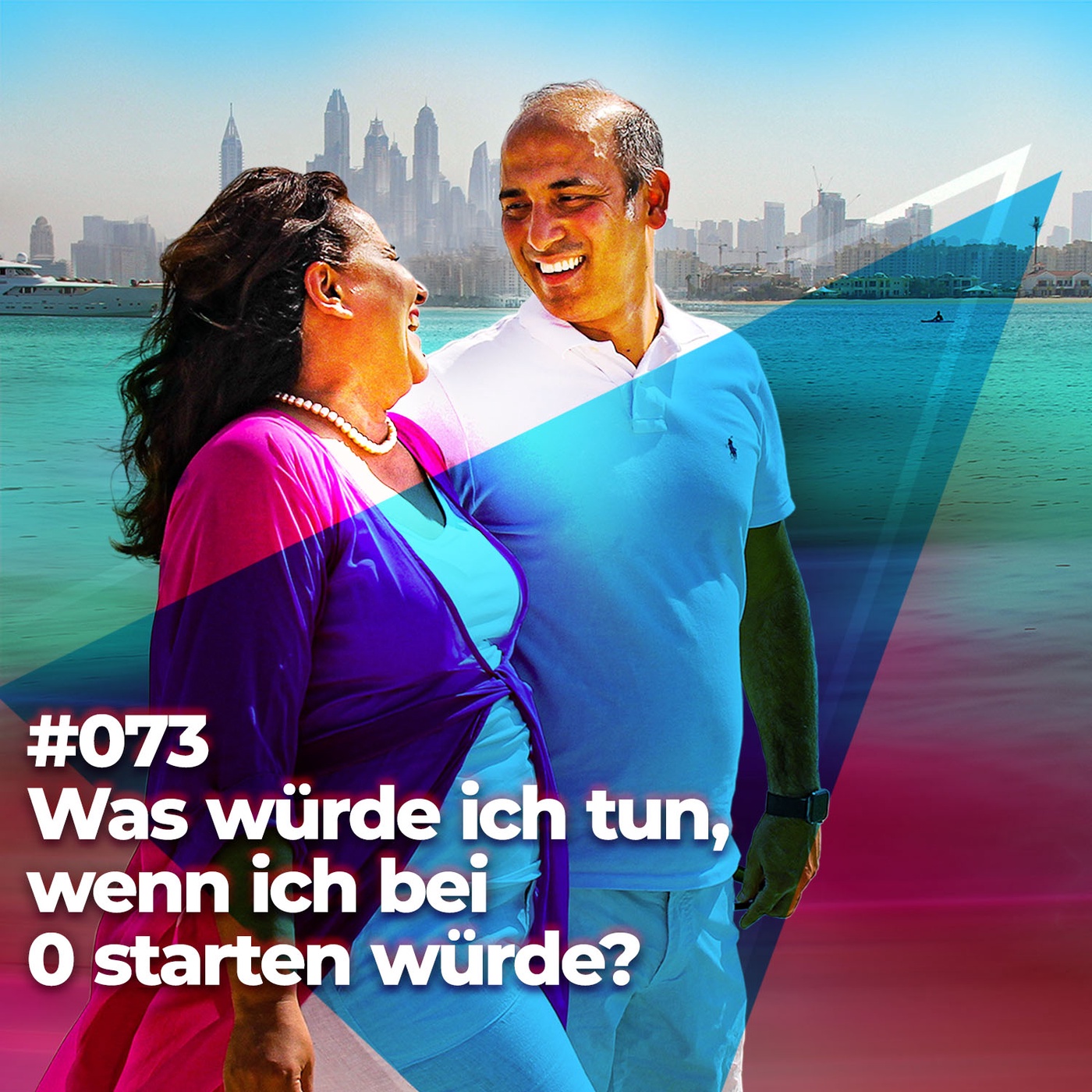 #073 - Was würde ich tun, wenn ich bei 0 starten würde?