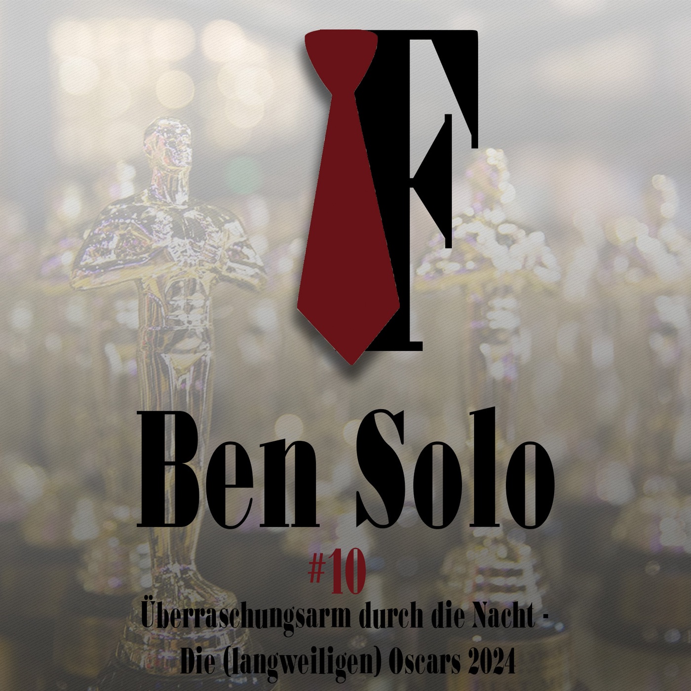 Ben Solo #10: Überraschungsarm durch die Nacht - Die (langweiligen) Oscars 2024