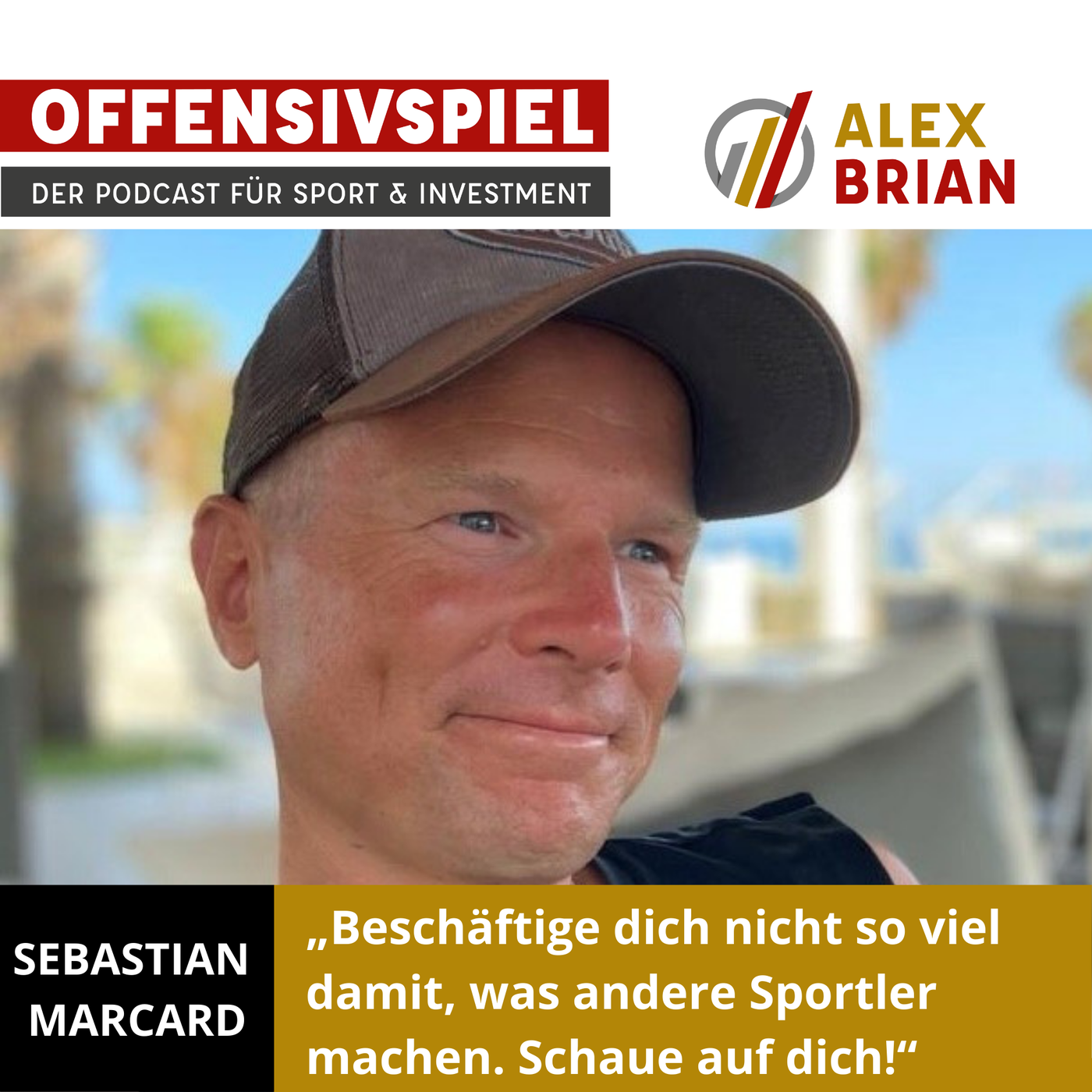 #49 Teil 2: Sebastian Marcard verrät dir, warum du dich nicht viel mit anderen erfolgreichen Sportlern beschäftigen musst, wenn du auf dich schaust.