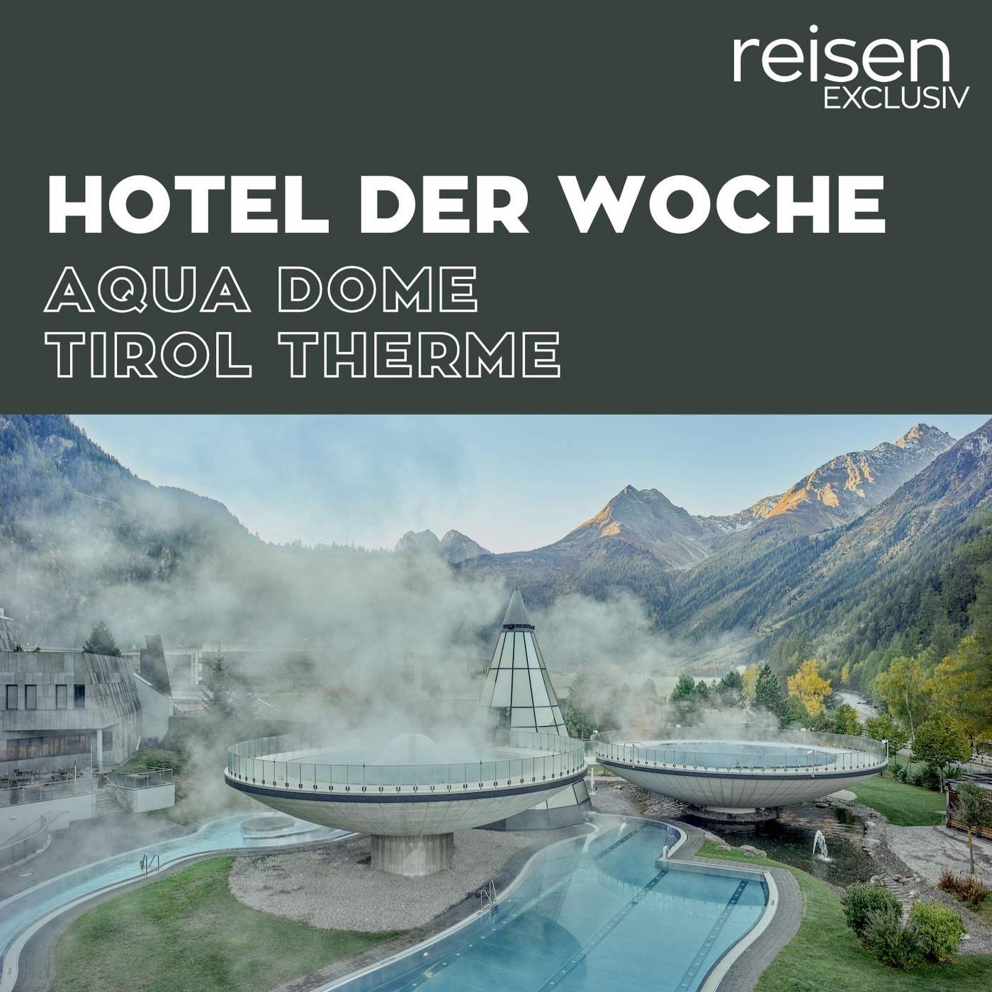 Österreich: AQUA DOME – Tirol Therme Längenfeld