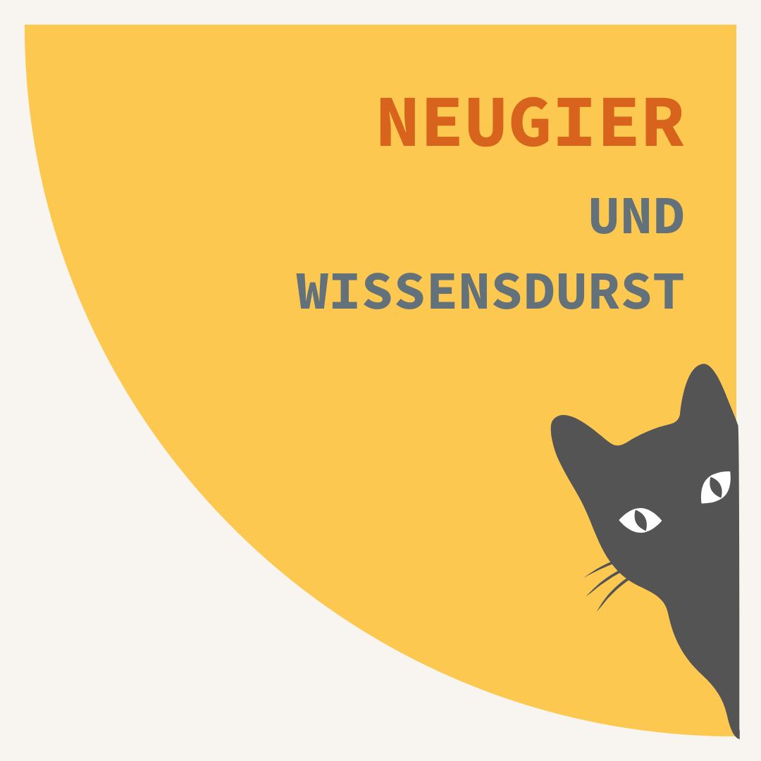 Neugier und Wissensdurst