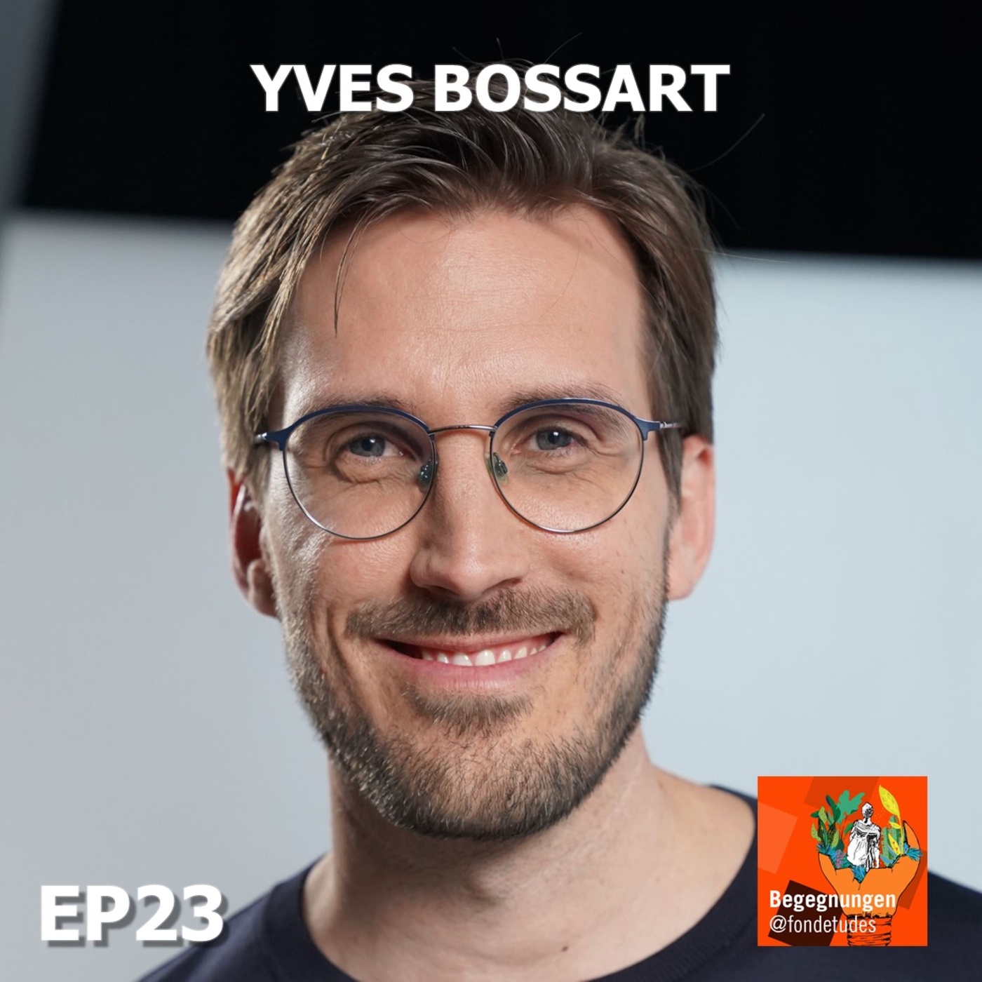 Begegnung #23 mit Yves Bossart